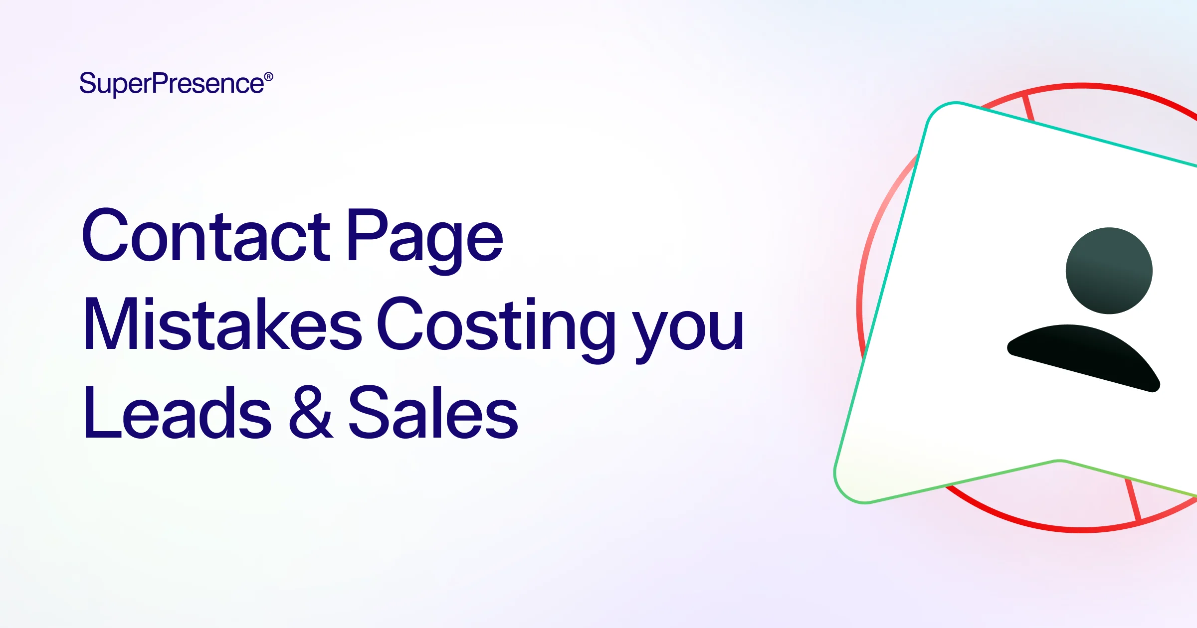 8 Contact Page Mistakes Costing You Leads (& How to Fix Them!)