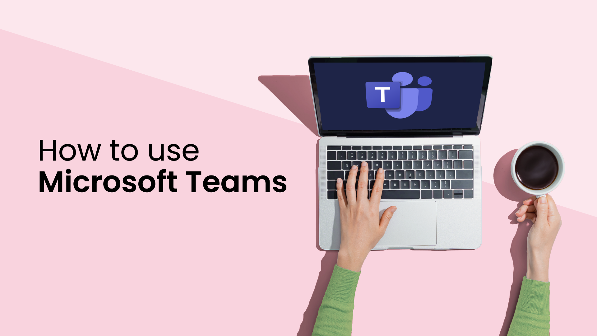 How to Use Microsoft Teams (2025 Guide)