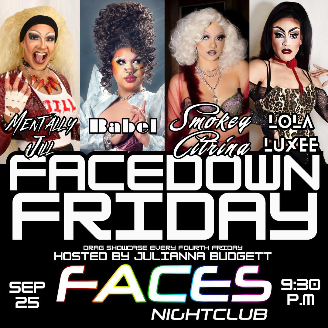 Faces Friday Night (9pm-1:30am)