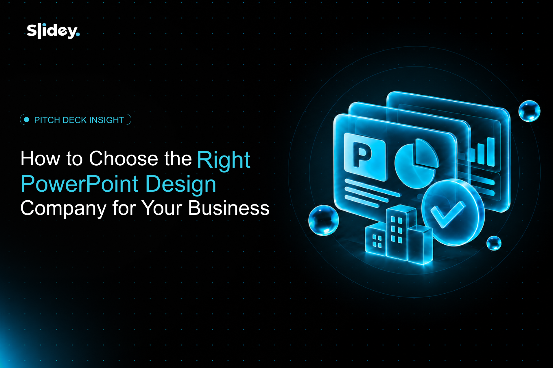 Slidey guide to choosing the right PowerPoint design company, featuring glowing blue presentation graphics on black