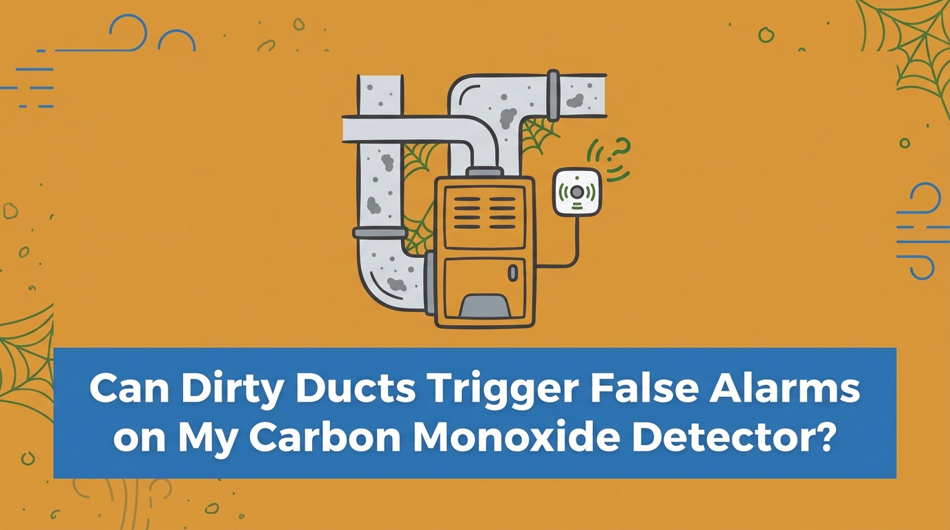 Can Dirty Ducts Trigger False Alarms on My Carbon Monoxide Detector?