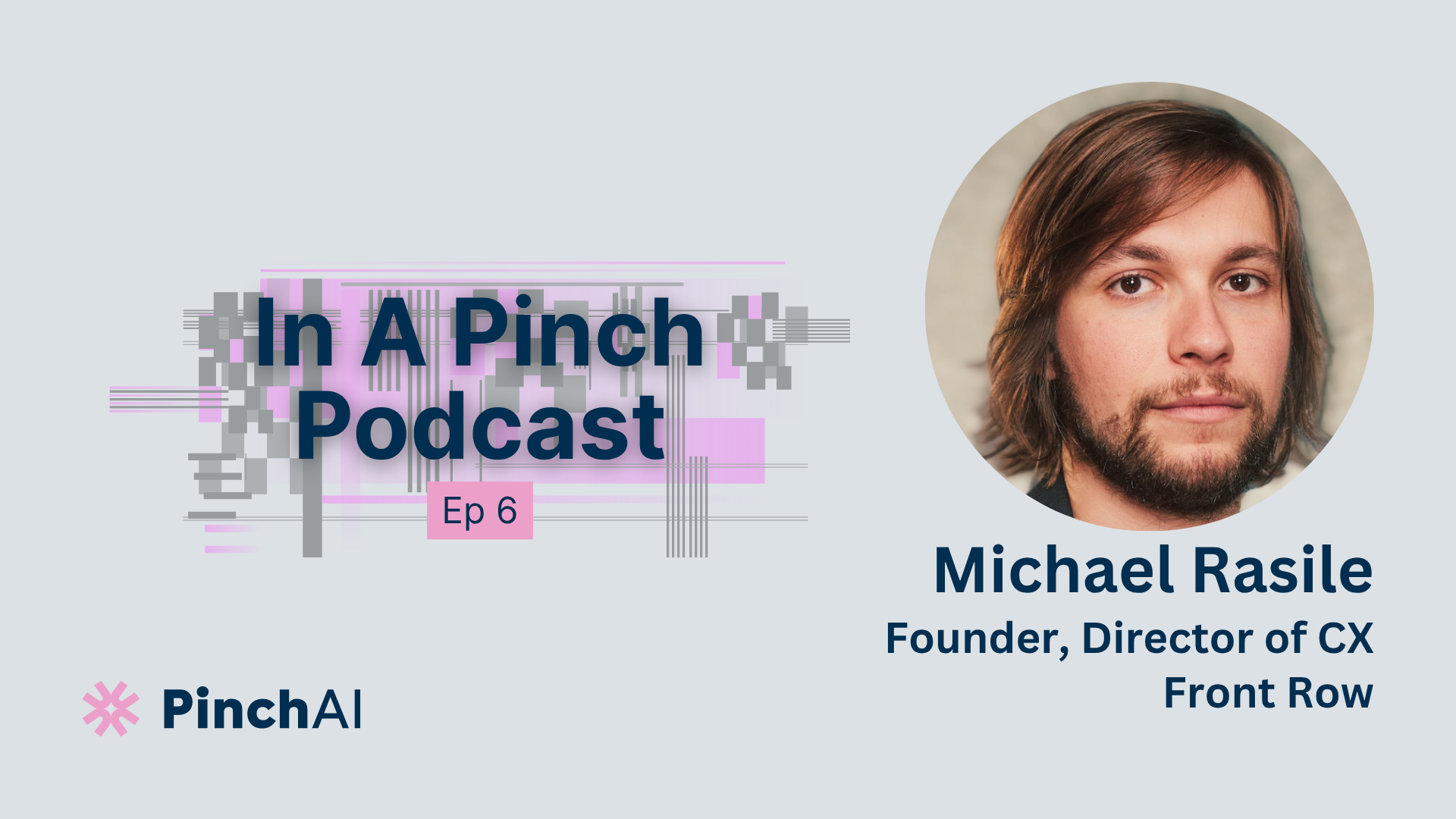 Ep 6: Michael Rasile