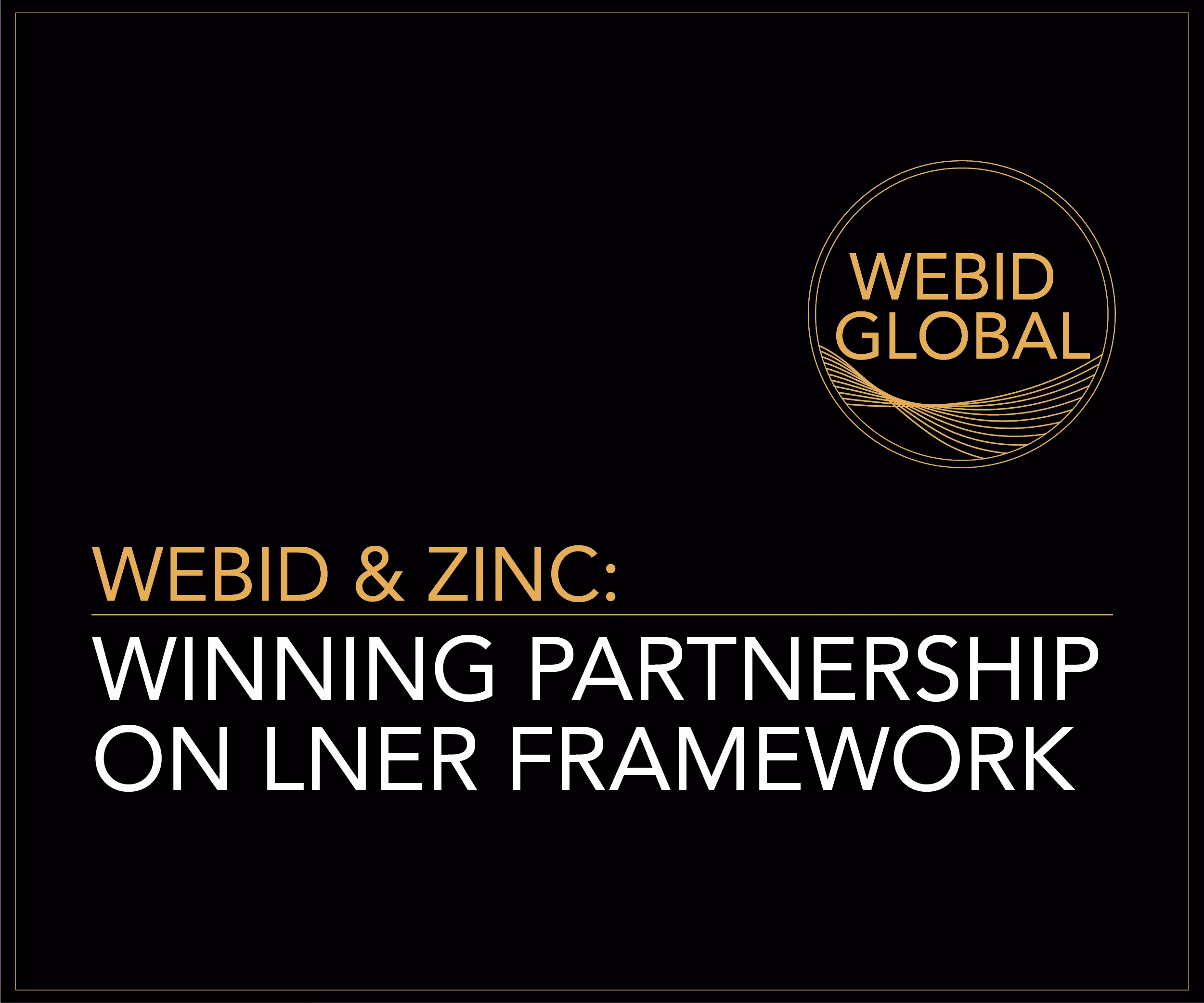 WeBid & Zinc: Winning Partnership on LNER Framework
