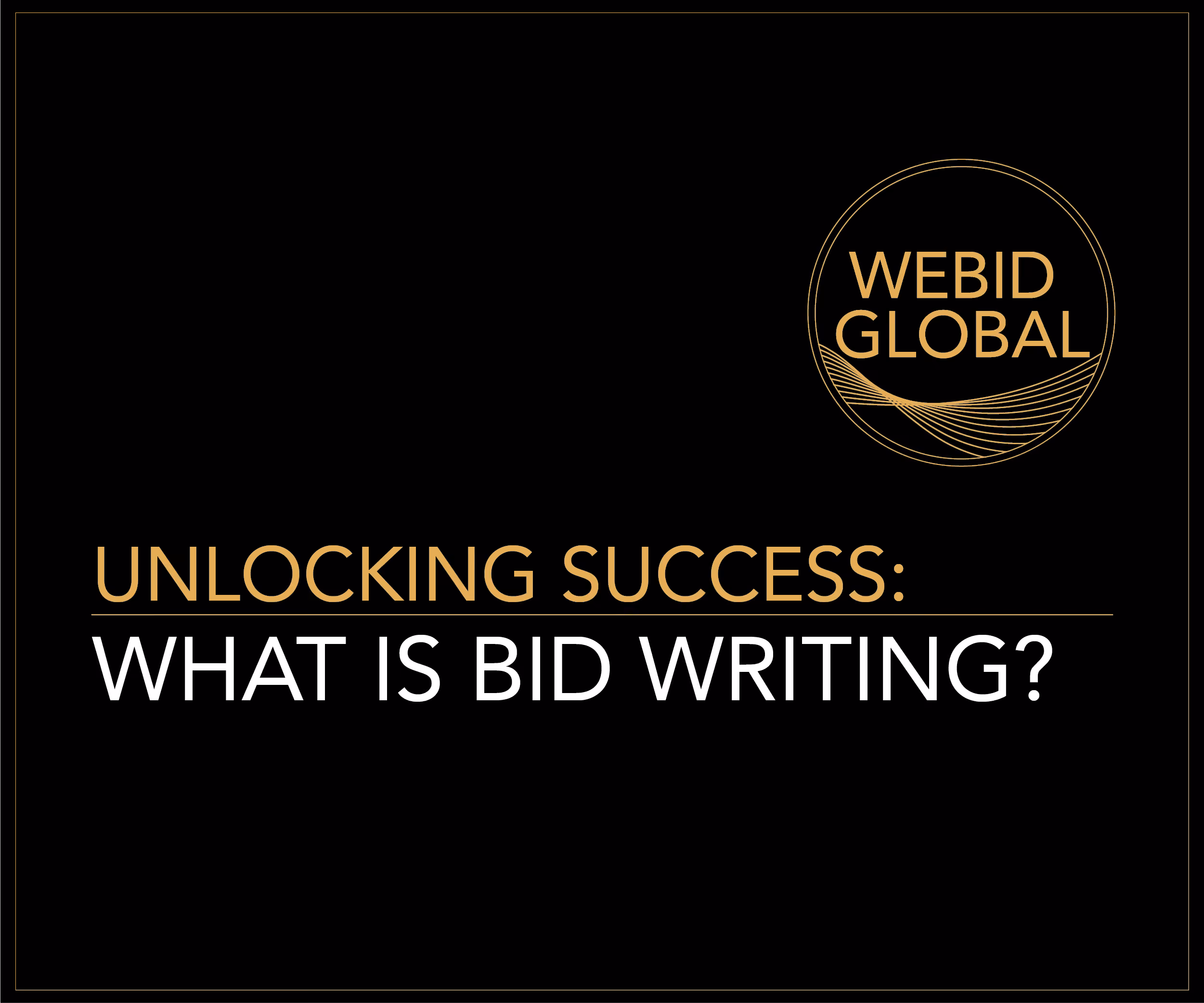 Unlocking Success: What is Bid Writing?