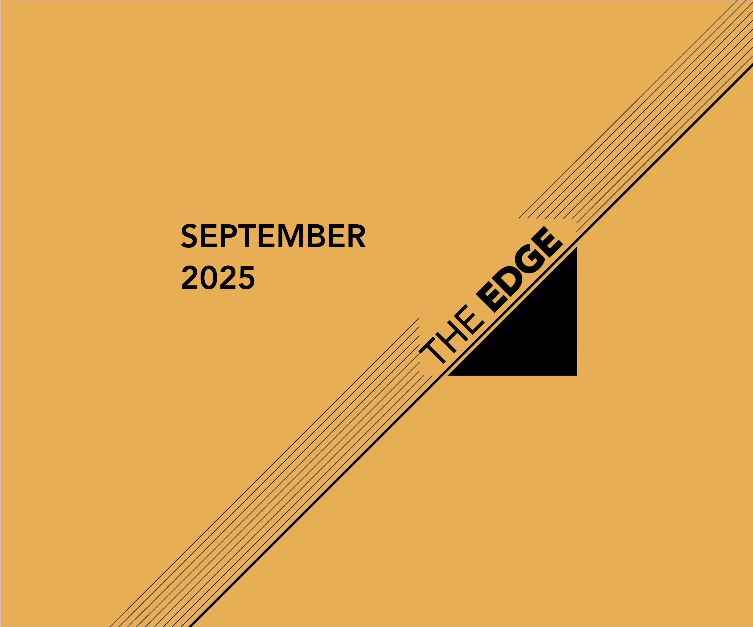 The Edge: August/September 2025 Edition