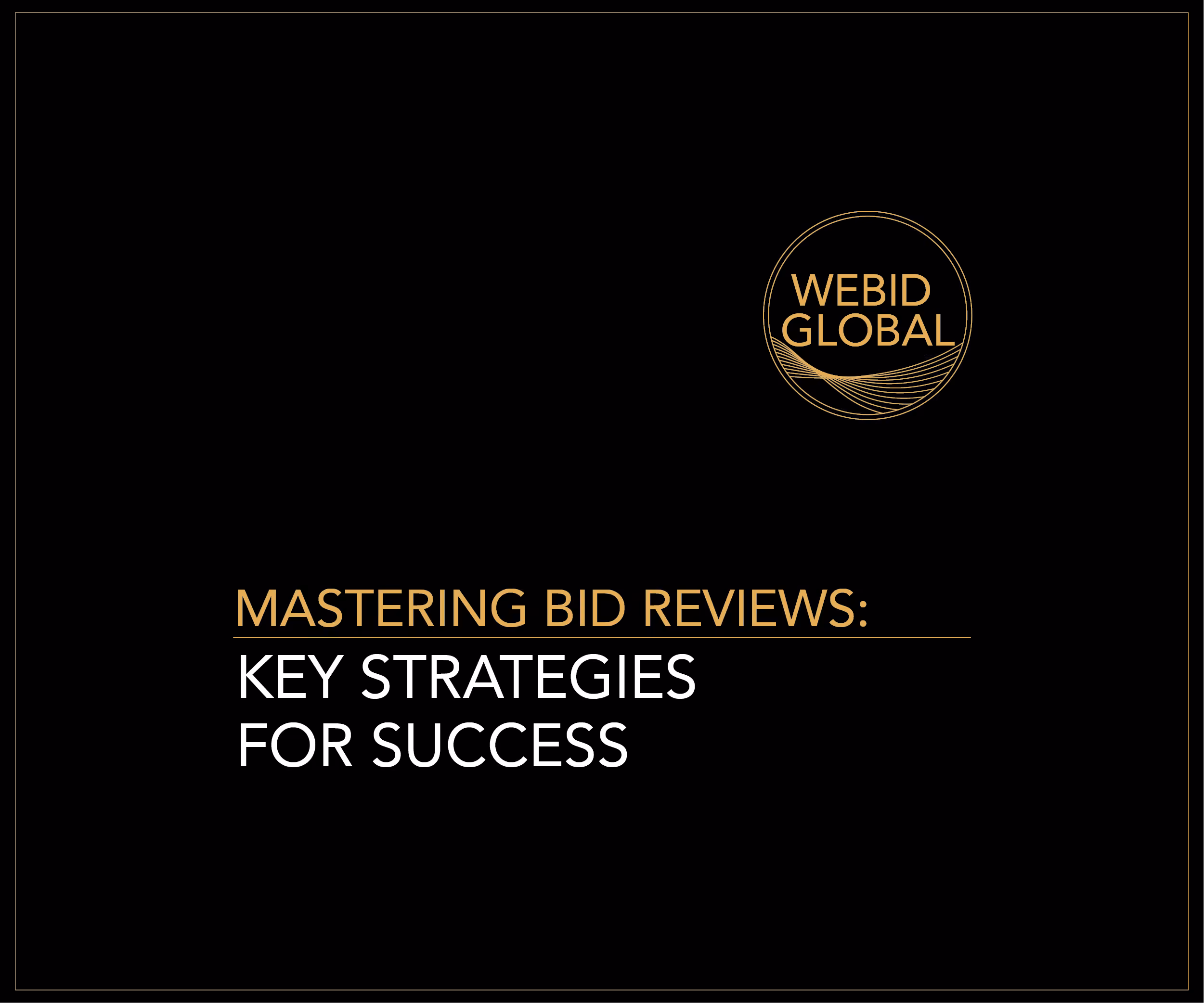 Mastering Bid Reviews: Key Strategies for Success