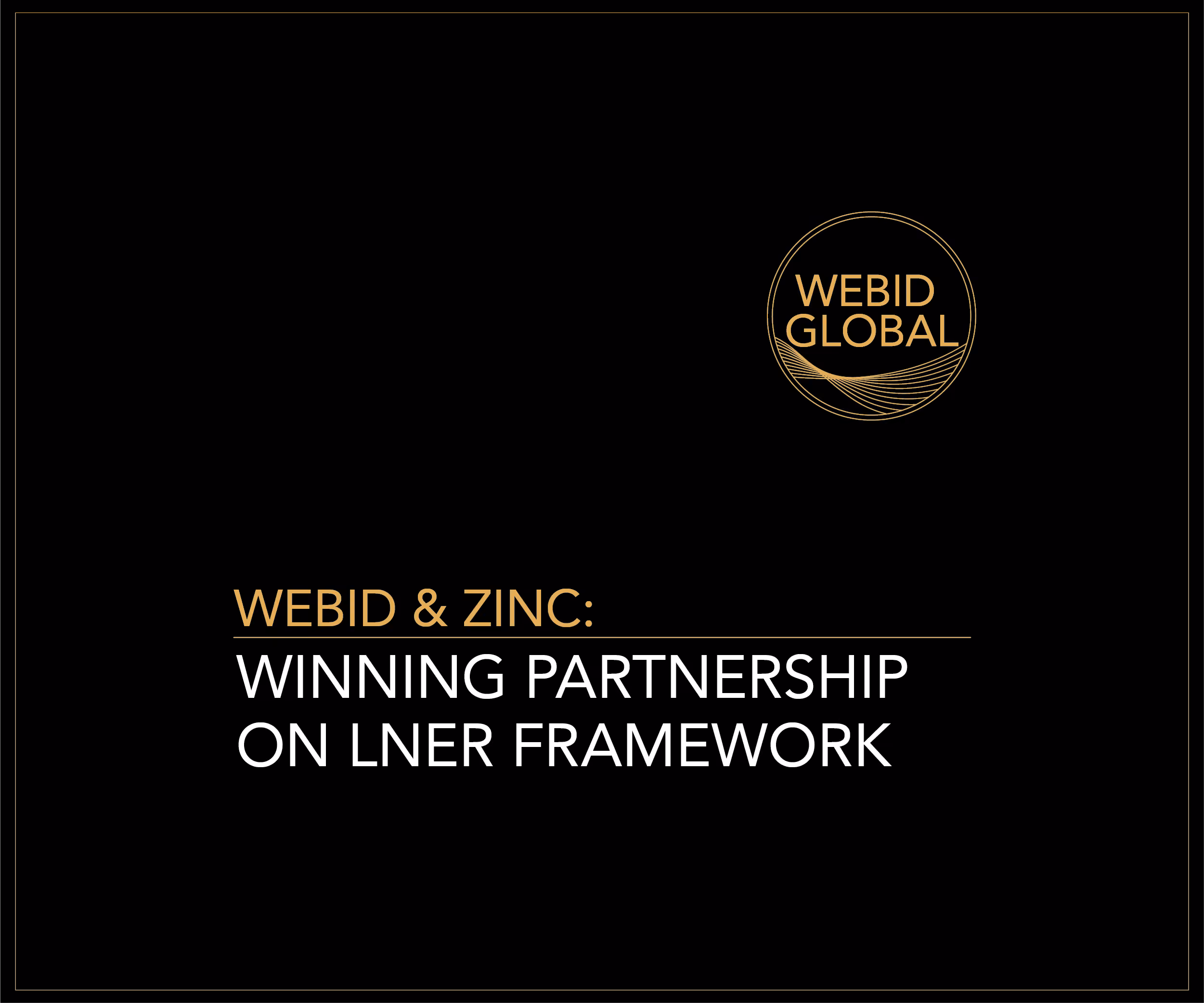 WeBid & Zinc: Winning Partnership on LNER Framework