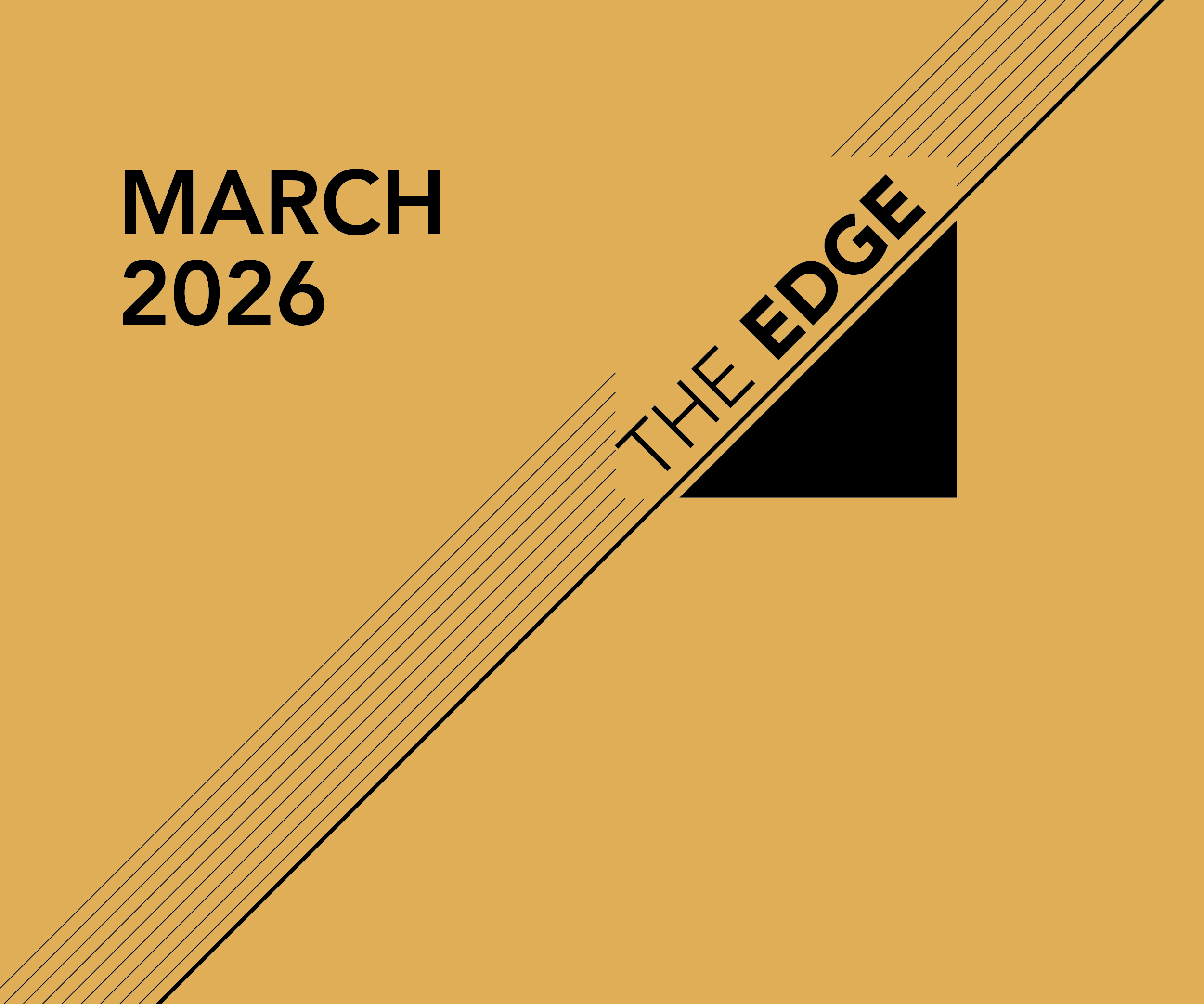 The Edge: March 2026