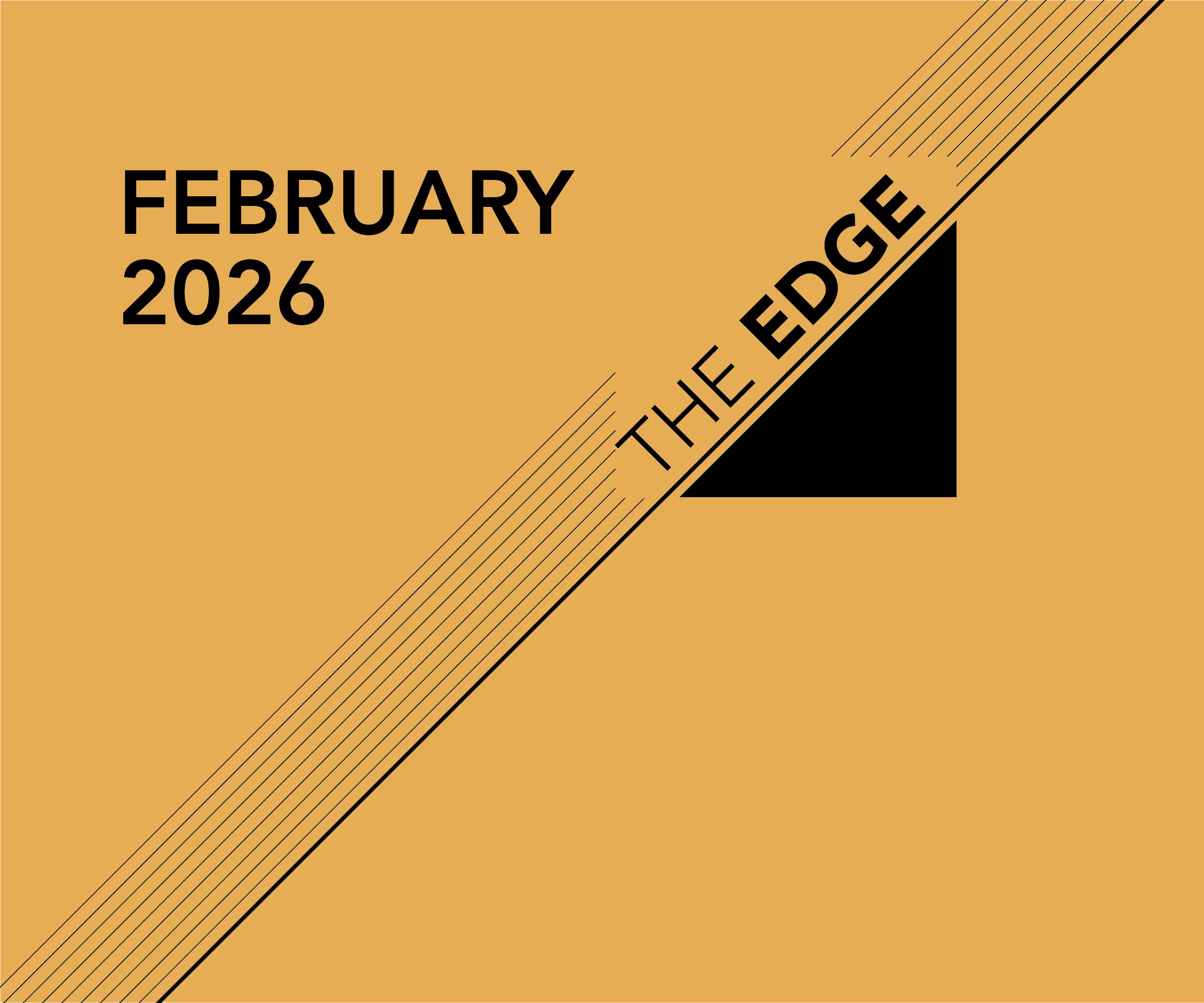 The Edge: February 2026