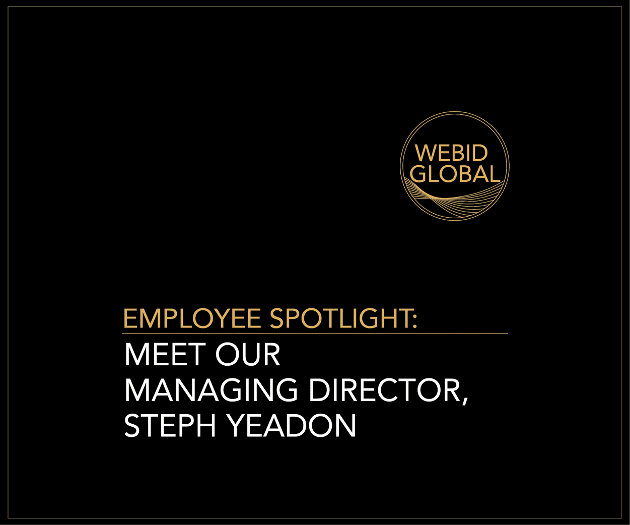 Employee Spotlight: Meet Our Managing Director, Steph Yeadon