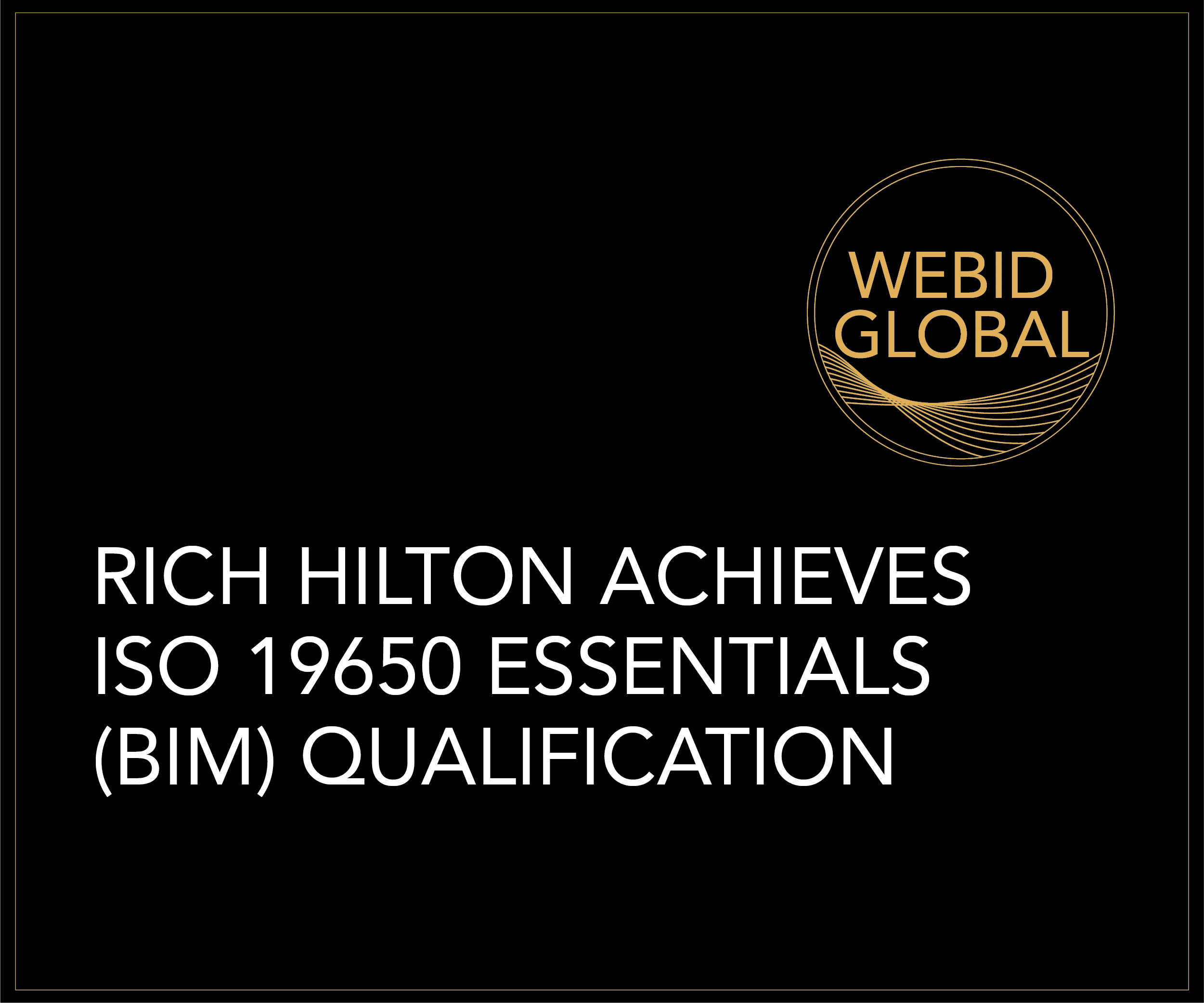 Rich Hilton Achieves ISO 19650 Essentials (BIM) Qualification