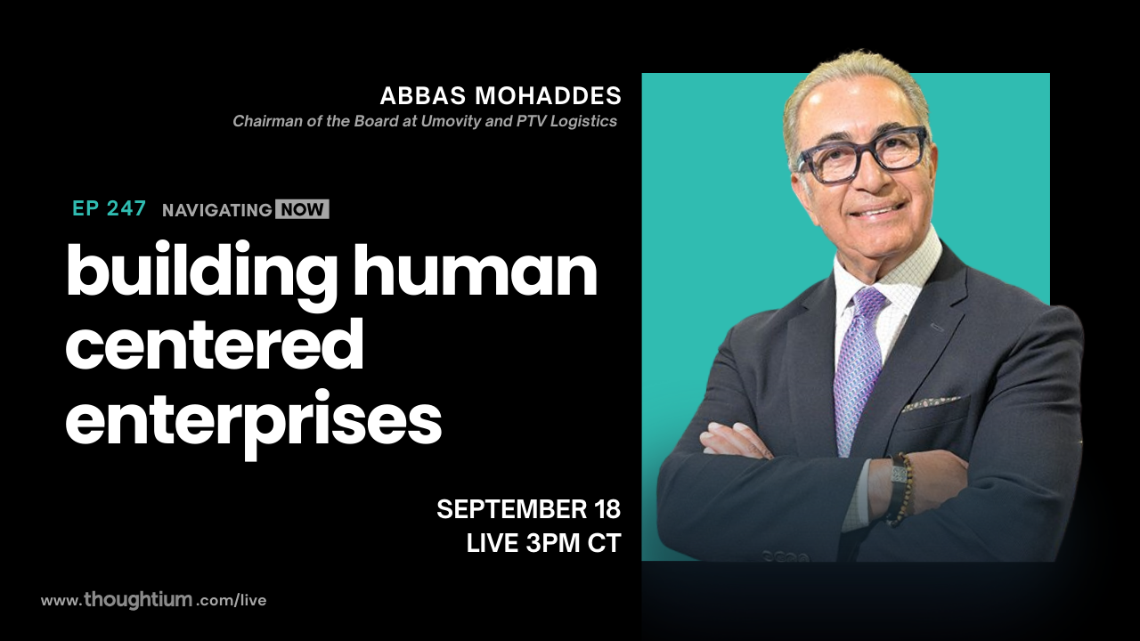 Abbas Mohaddes, Chairman of Umovity and PTV Logistics, discussing Leadership and Relationships in Business – Livestream on YouTube, Thursday, September 18 at 3pm CT