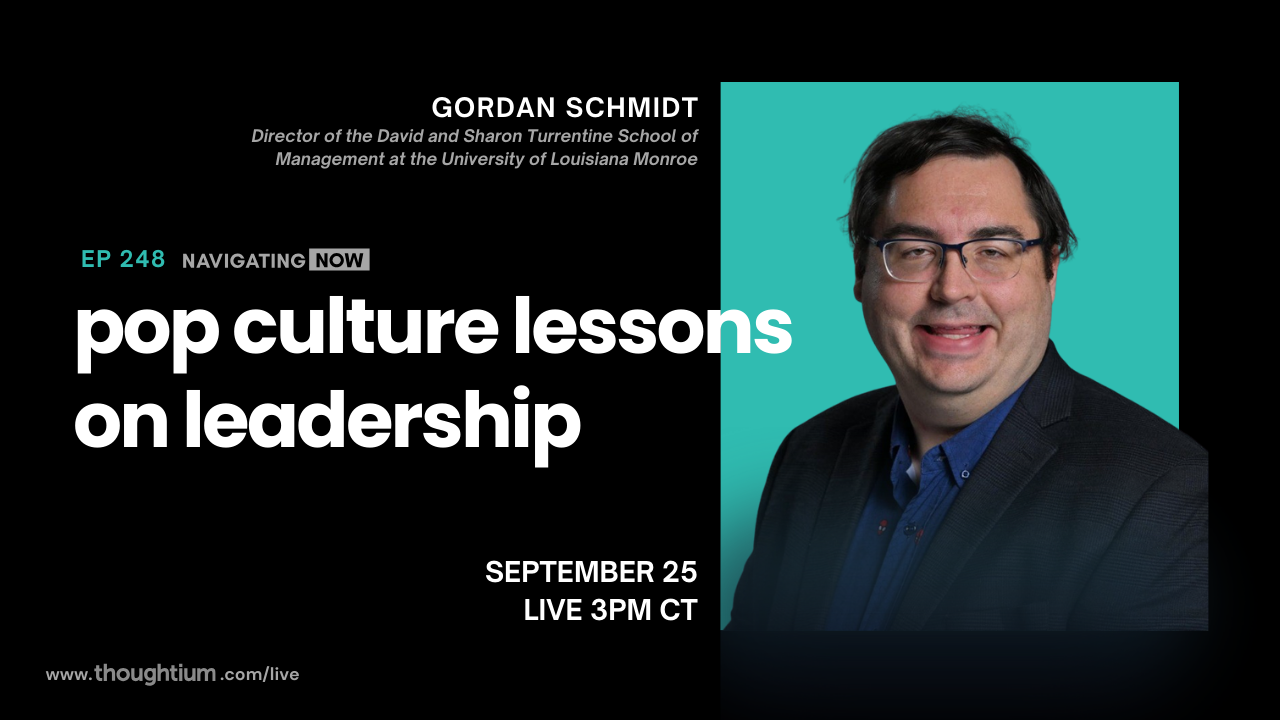 Dr. Gordon B. Schmidt, I/O Psychologist, discussing Leadership Lessons from Pop Culture – Livestream on YouTube, Thursday, September 25 at 3pm CT