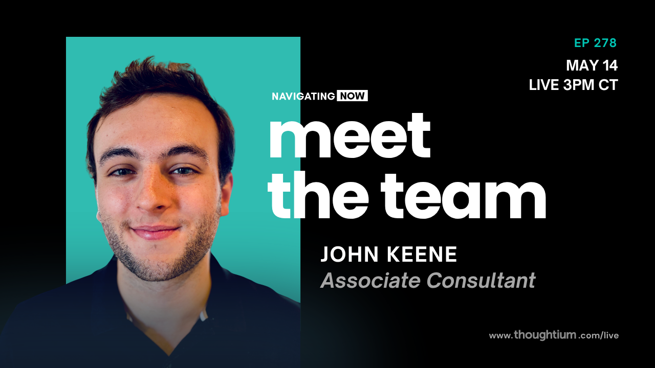 John Keene, Associate Consultant at Thoughtium, discussing Human-Centered Work and Organizational Psychology — Livestream on YouTube, Thursday, May 14 at 3pm CT