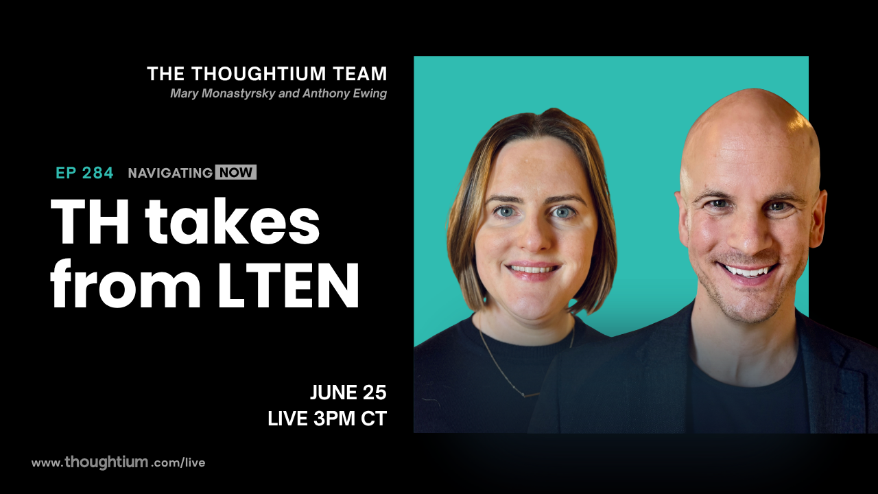 Navigating Now episode with Anthony Ewing and Mary Monastyrsky discussing LTEN Takeaways and the State of L&D – Livestream on YouTube, Thursday, June 25 at 3pm CT