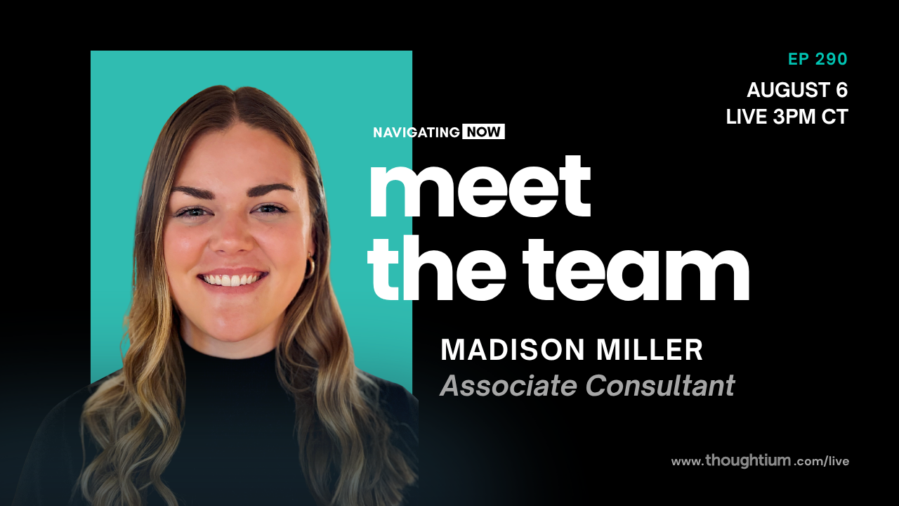 Madison Miller, Associate Consultant at Thoughtium, discussing Psychology, Learning Design, and Human-Centered Work – Livestream on YouTube, Thursday, August 6 at 3pm CT