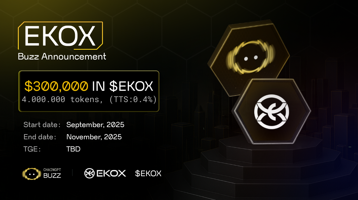 🫨 EKOX Buzzdrop on ChainGPT Pad: Earn Your Share of $300,000 in $EKOX