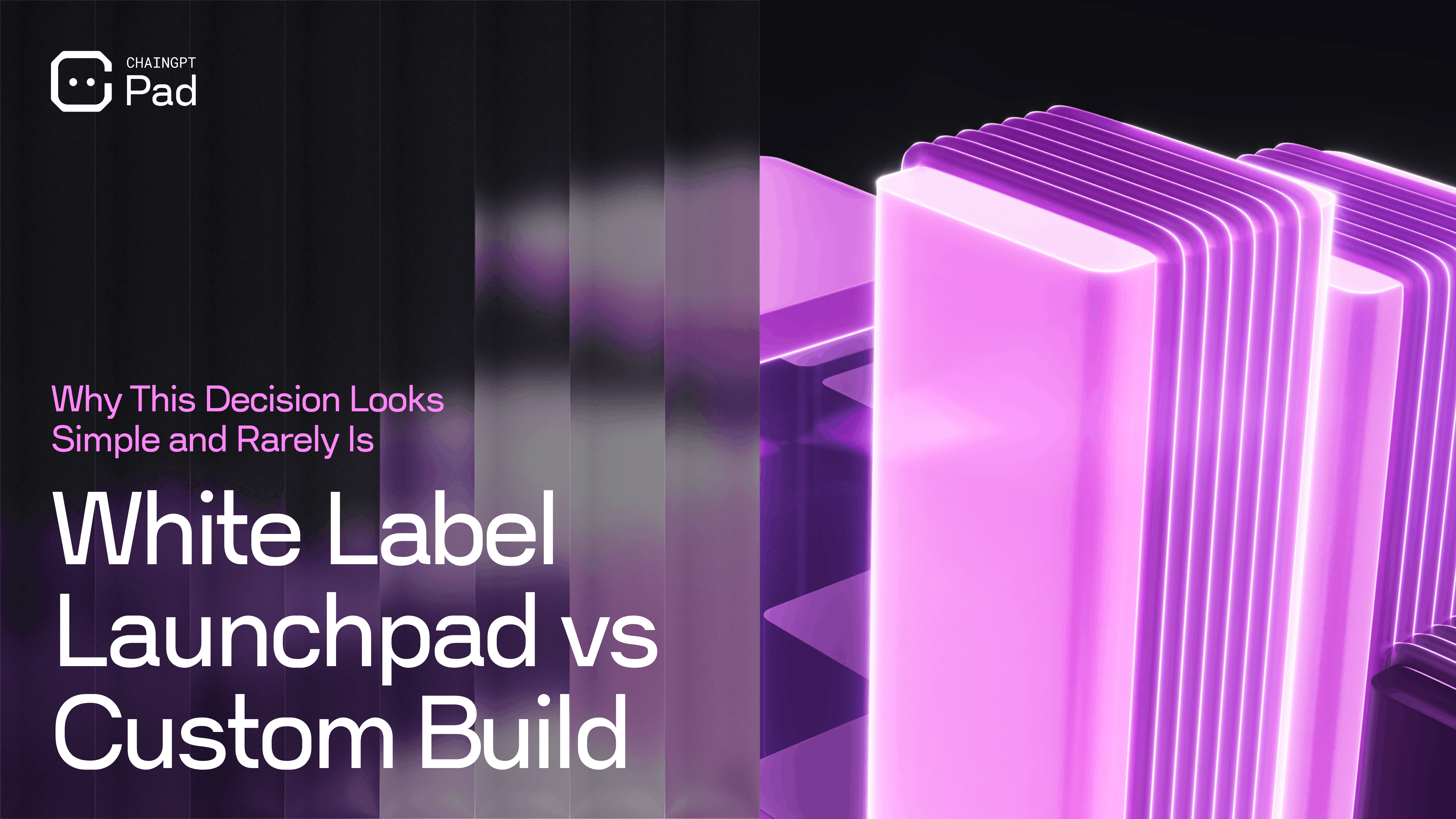 White Label Launchpad vs Custom Build: Why This Decision Looks Simple and Rarely Is