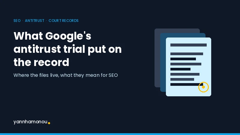 Google antitrust trial documents and what they reveal for SEO