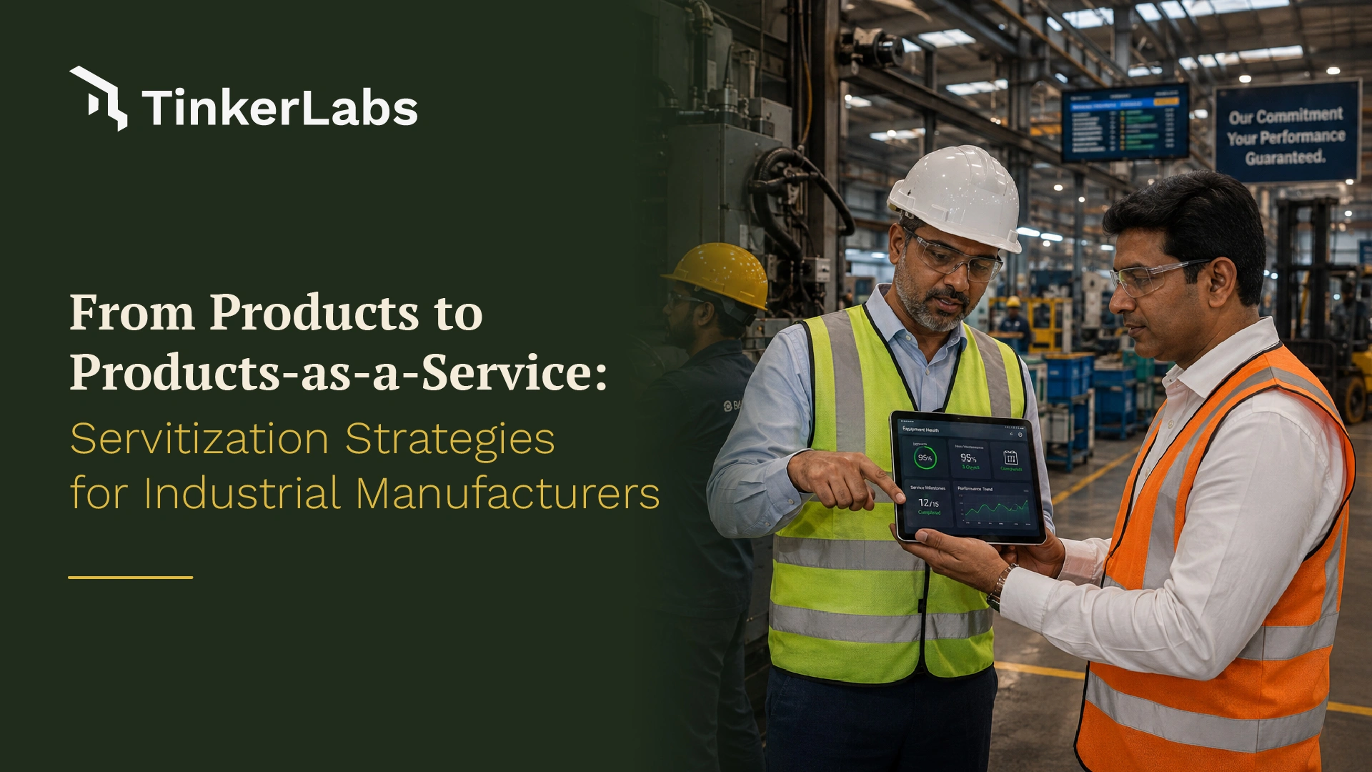 From Products To Product-As-A-Service: Servitization Strategies For Industrial Manufacturers