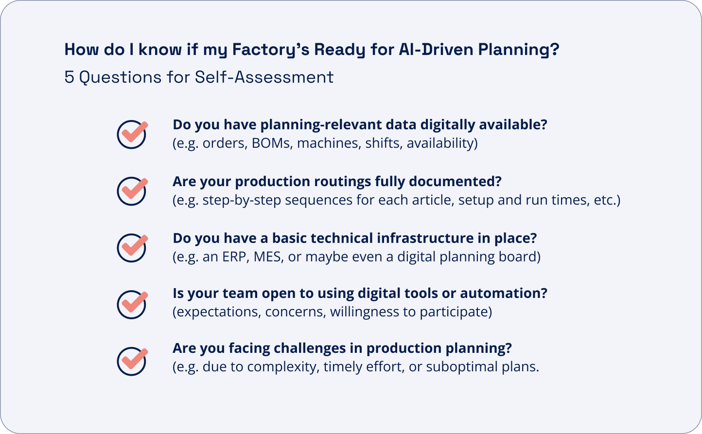 Self-assessment checklist with five questions to evaluate readiness for AI-supported production planning, covering data availability, documented planning processes, basic ERP or MES infrastructure, current digital scheduling tools, and team openness to digital tools and AI.