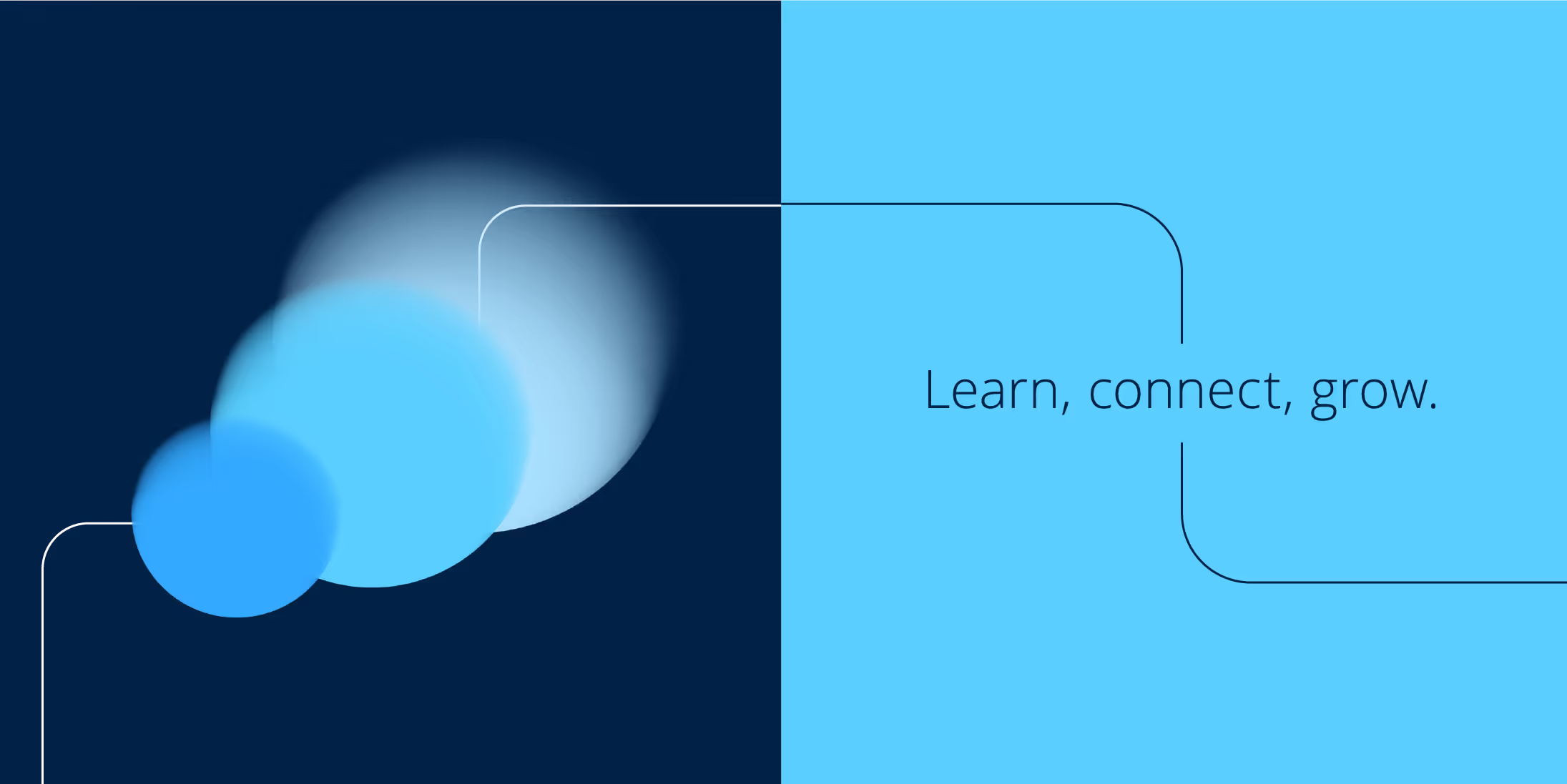 The image is split in half, with navy on the left and blue on the right. On the left there are three orbs and on the right a message says "Learn, Connect, Grow"