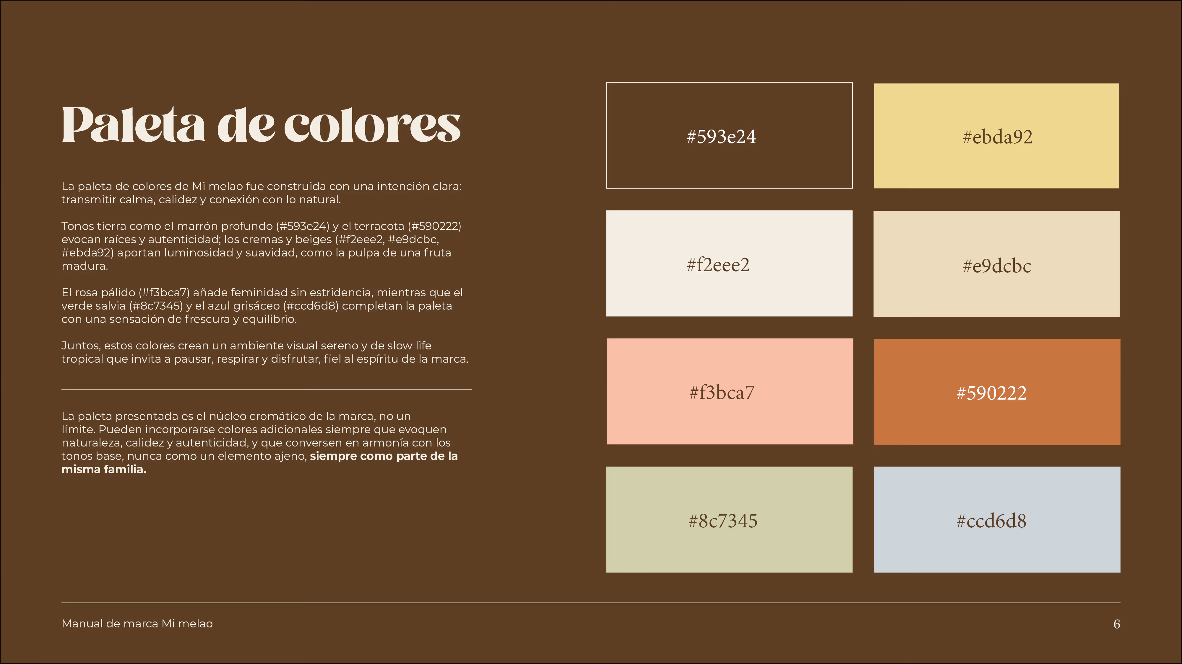 Color palette for Mi melao brand showing eight colors with hex codes: dark brown #593e24, light yellow #ebda92, off-white #f2eee2, beige #e9dcbc, pale pink #f3bca7, terracotta #590222, sage green #8c7345, and grayish blue #ccd6d8, along with descriptive text about the palette's intention and usage.