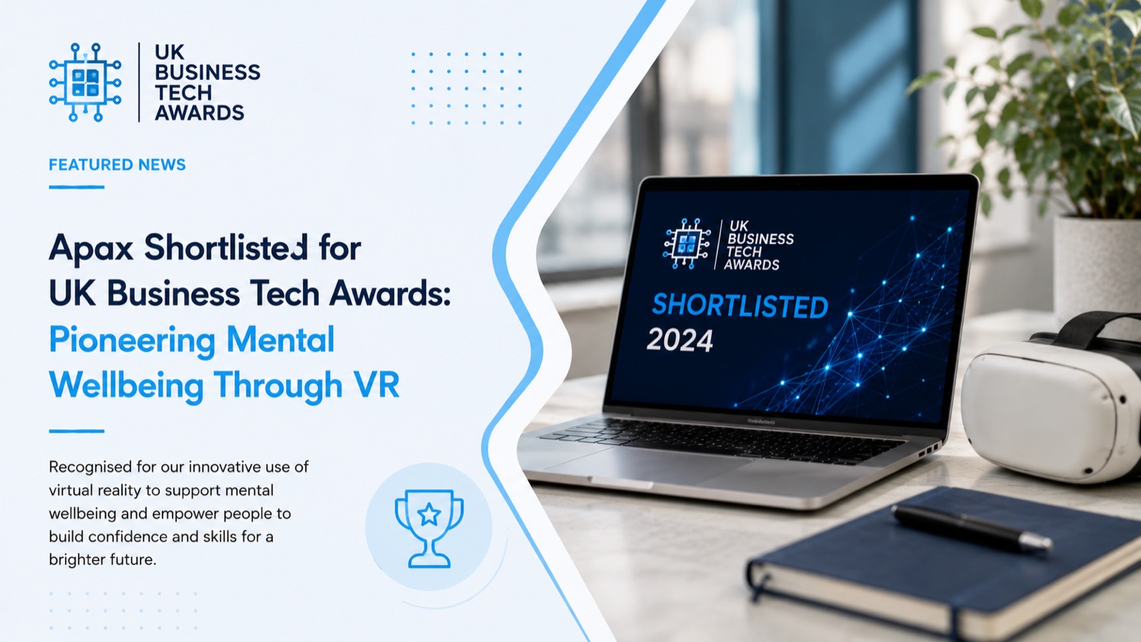Apax Shortlisted for UK Business Tech Awards: Pioneering Mental Wellbeing Through VR | UK Business Tech Awards