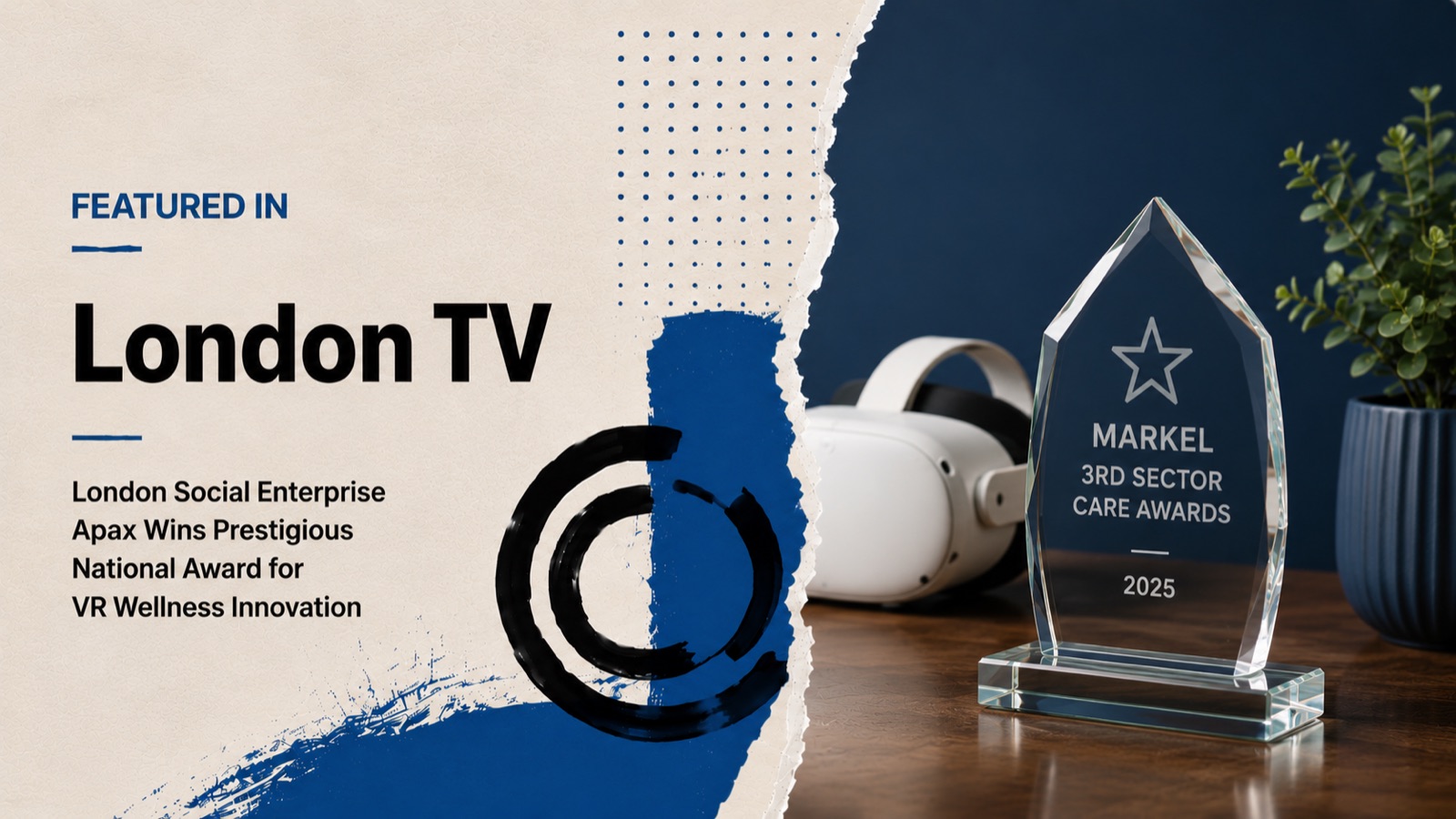 London Social Enterprise Apax Wins Prestigious National Award for VR Wellness Innovation | London TV