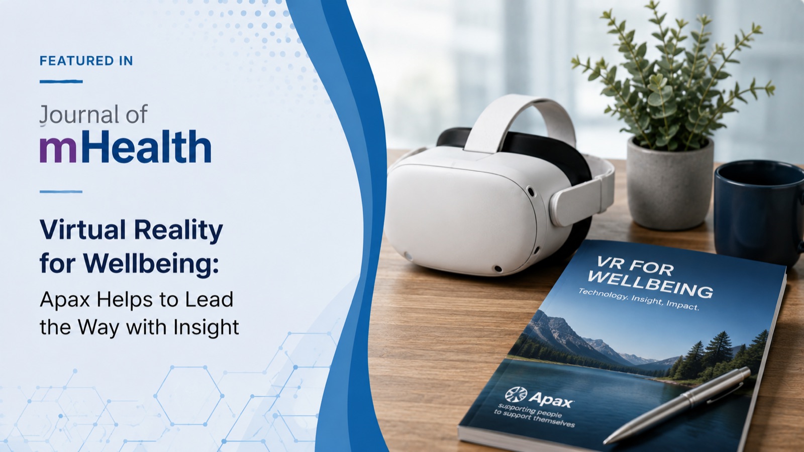 Virtual Reality for Wellbeing: Apax Helps to Lead the Way with Insight | Journal of mHealth