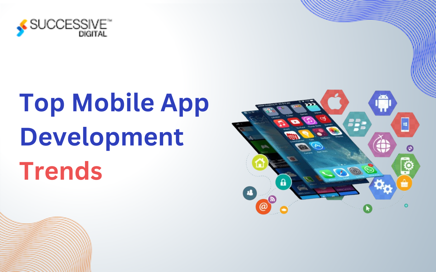 Top Mobile App Development Trends to Follow in 2025