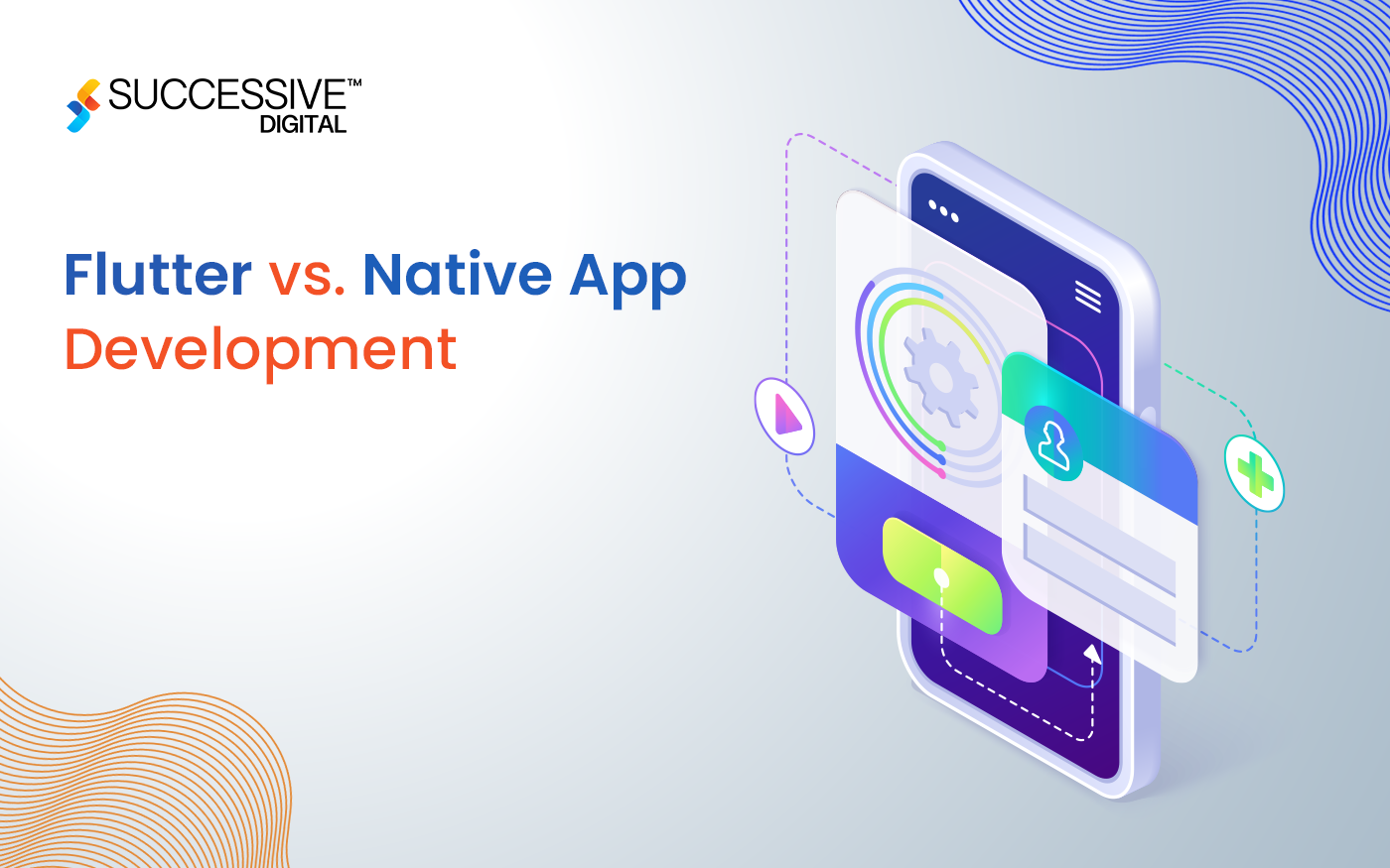 Flutter vs. Native App Development: Making the Right Choice
