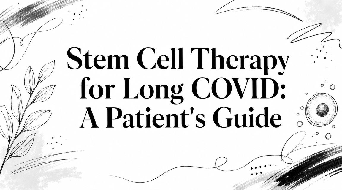 Stem Cell Therapy for Long COVID: A Patient's Guide
