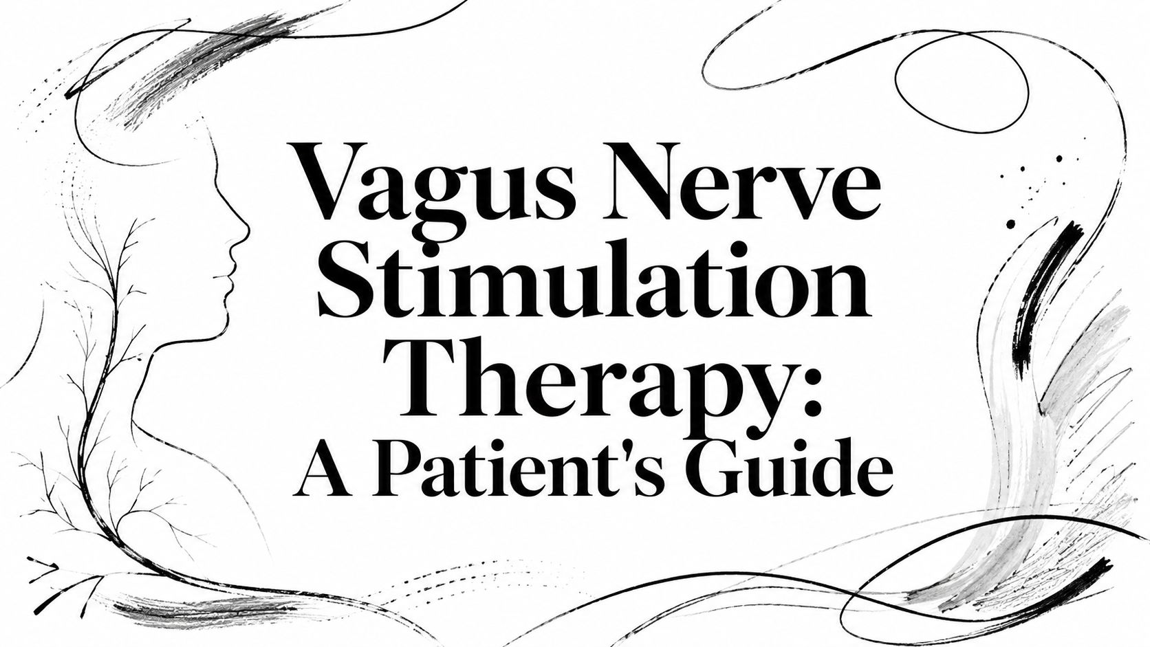 Vagus Nerve Stimulation Therapy: A Patient's Guide