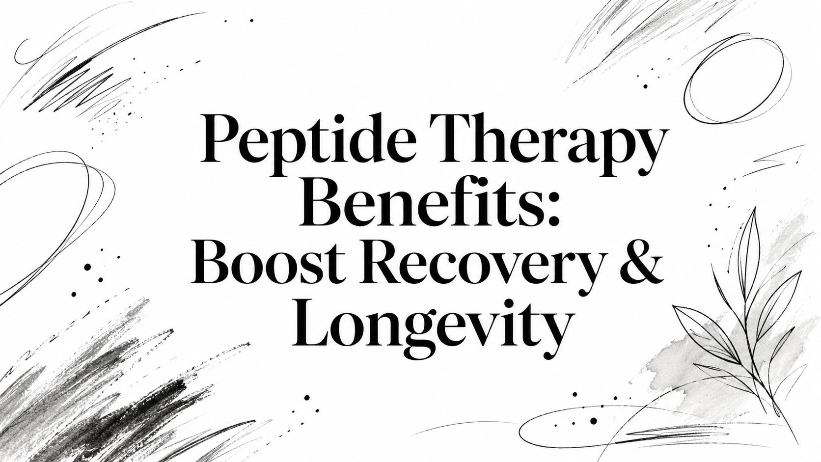 Peptide Therapy Benefits: Boost Recovery & Longevity