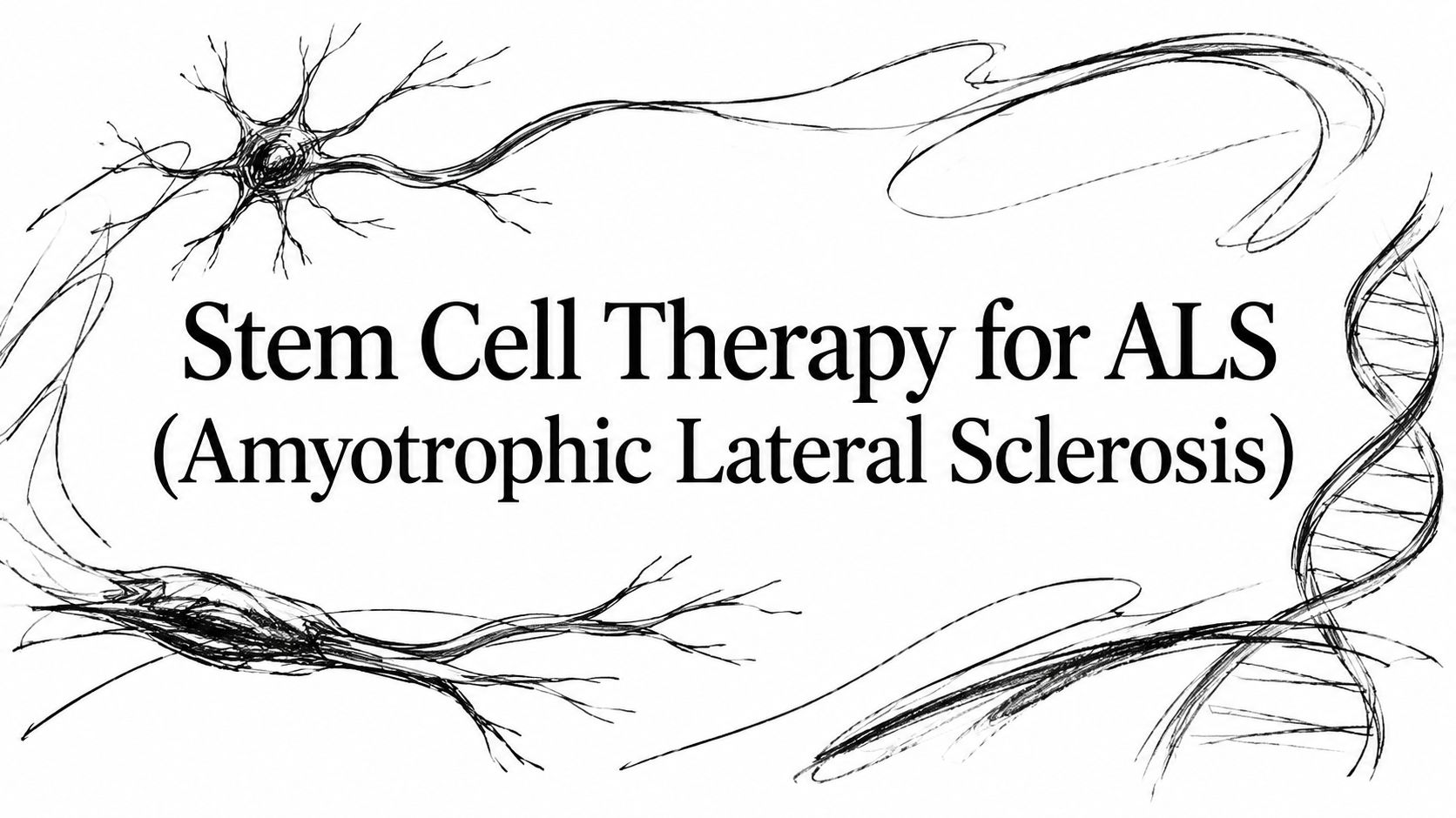 Stem Cell Therapy for ALS (Amyotrophic Lateral Sclerosis)