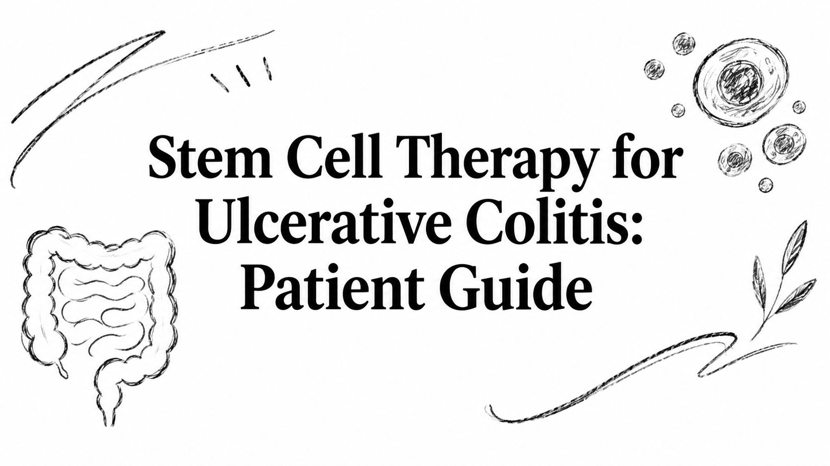 Stem Cell Therapy for Ulcerative Colitis: Patient Guide