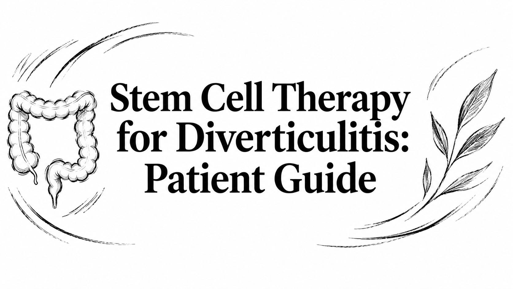 Stem Cell Therapy for Diverticulitis: Patient Guide