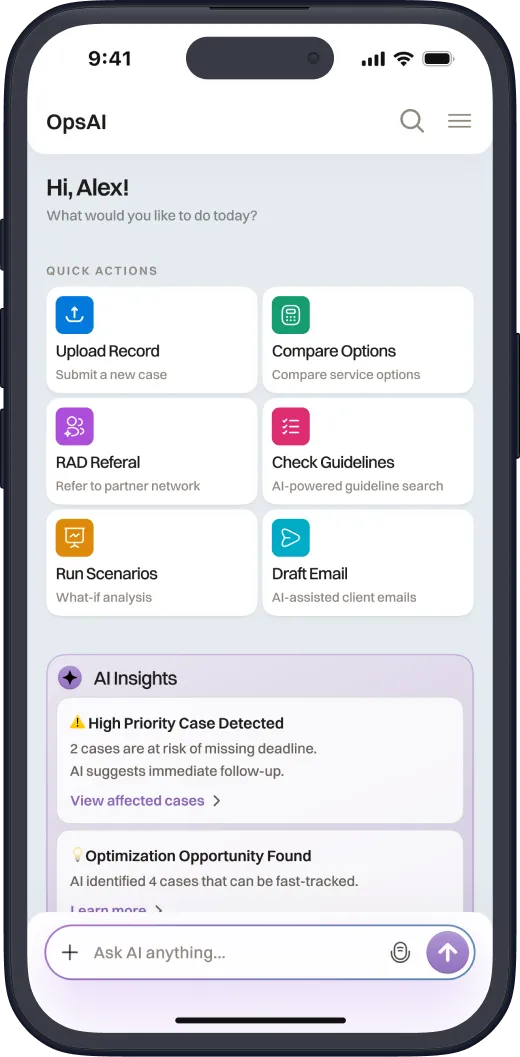 Smartphone screen showing OpsAI app with greeting 'Hi, Alex!' and quick action buttons for Upload Record, Compare Options, RAD Referral, Check Guidelines, Run Scenarios, and Draft Email, plus AI Insights alerts for high priority case and optimization opportunity, and a text input field labeled 'Ask AI anything...'.