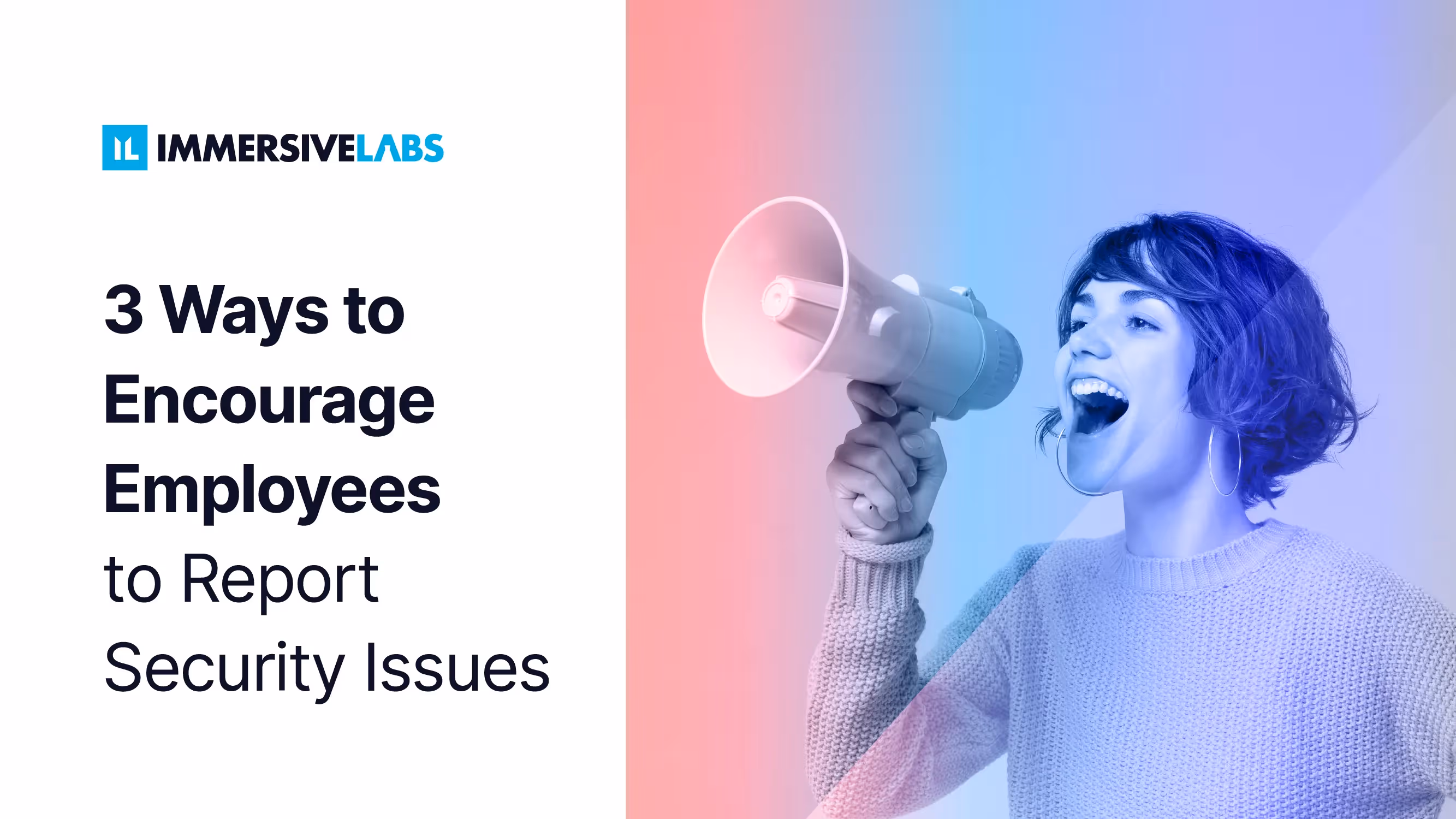 3 ways to encourage employees to report security issues