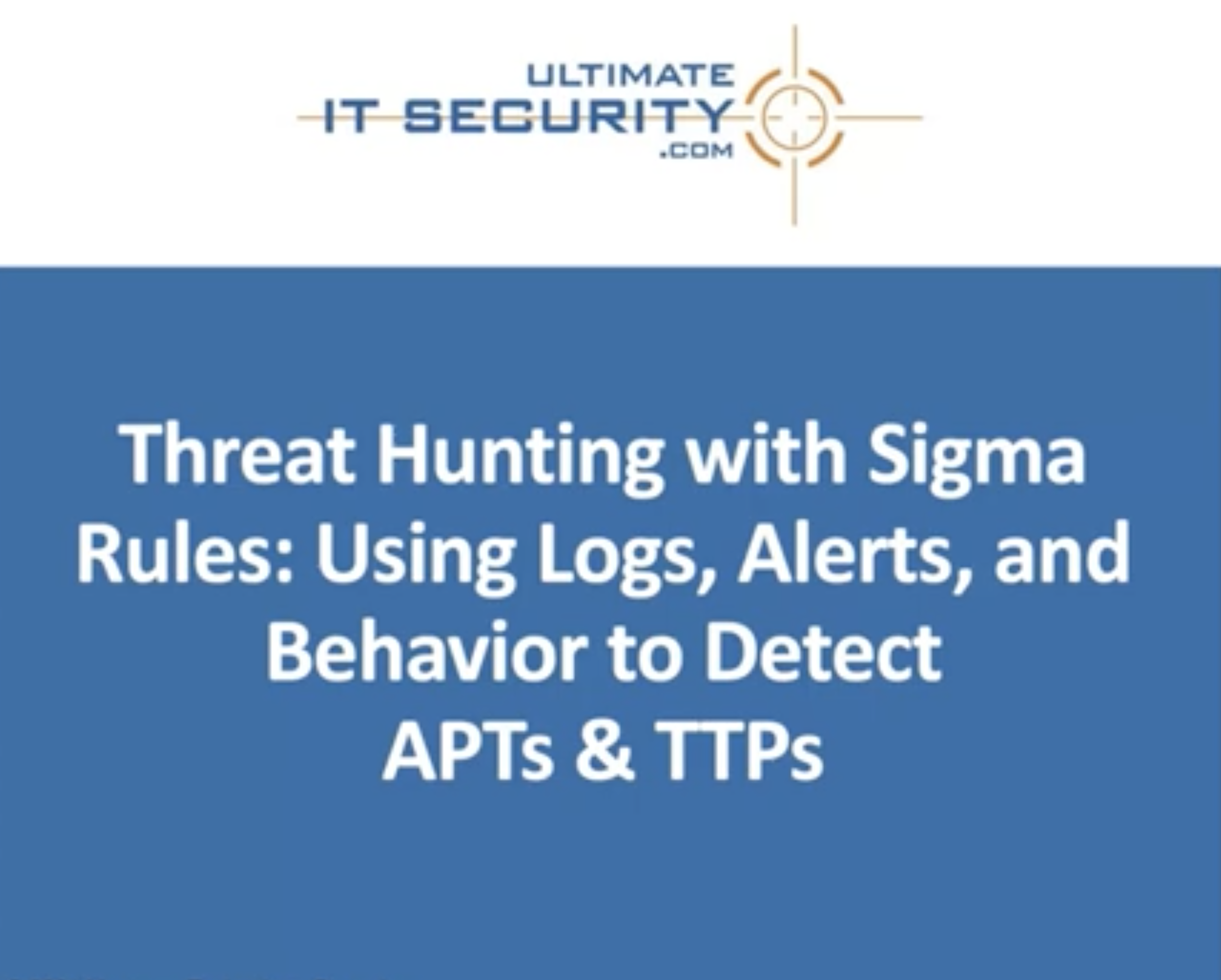 Threat Hunting with Sigma Rules: Using Logs, Alerts, and Behavior to Detect APTs and TTPs.