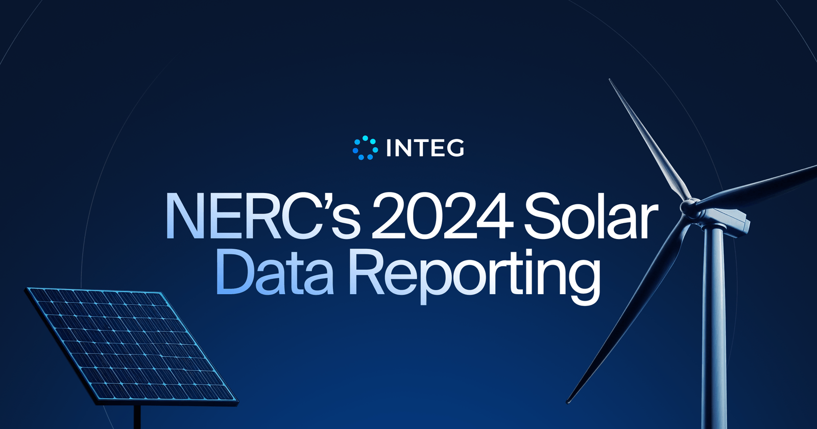 Solar Data Tools NERC’s 2024 Solar Data Reporting Instructions | Integ