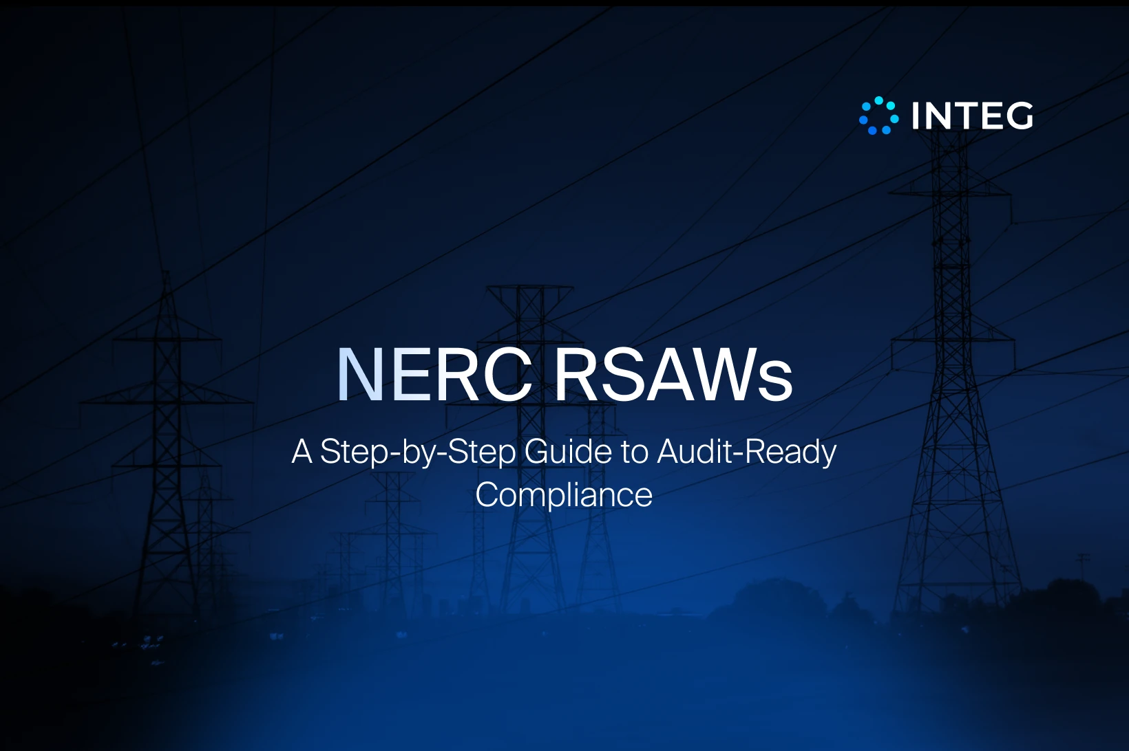 NERC RSAWs: A Step-by-Step Guide to Audit-Ready Compliance