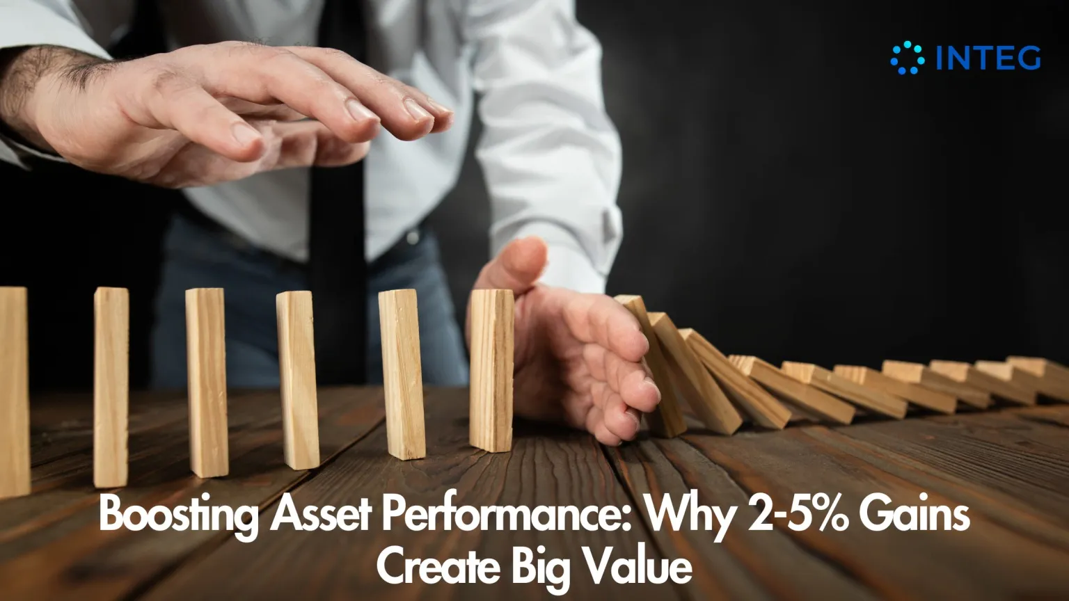 Boosting Asset Performance: Why 2-5% Gains Create Big Value