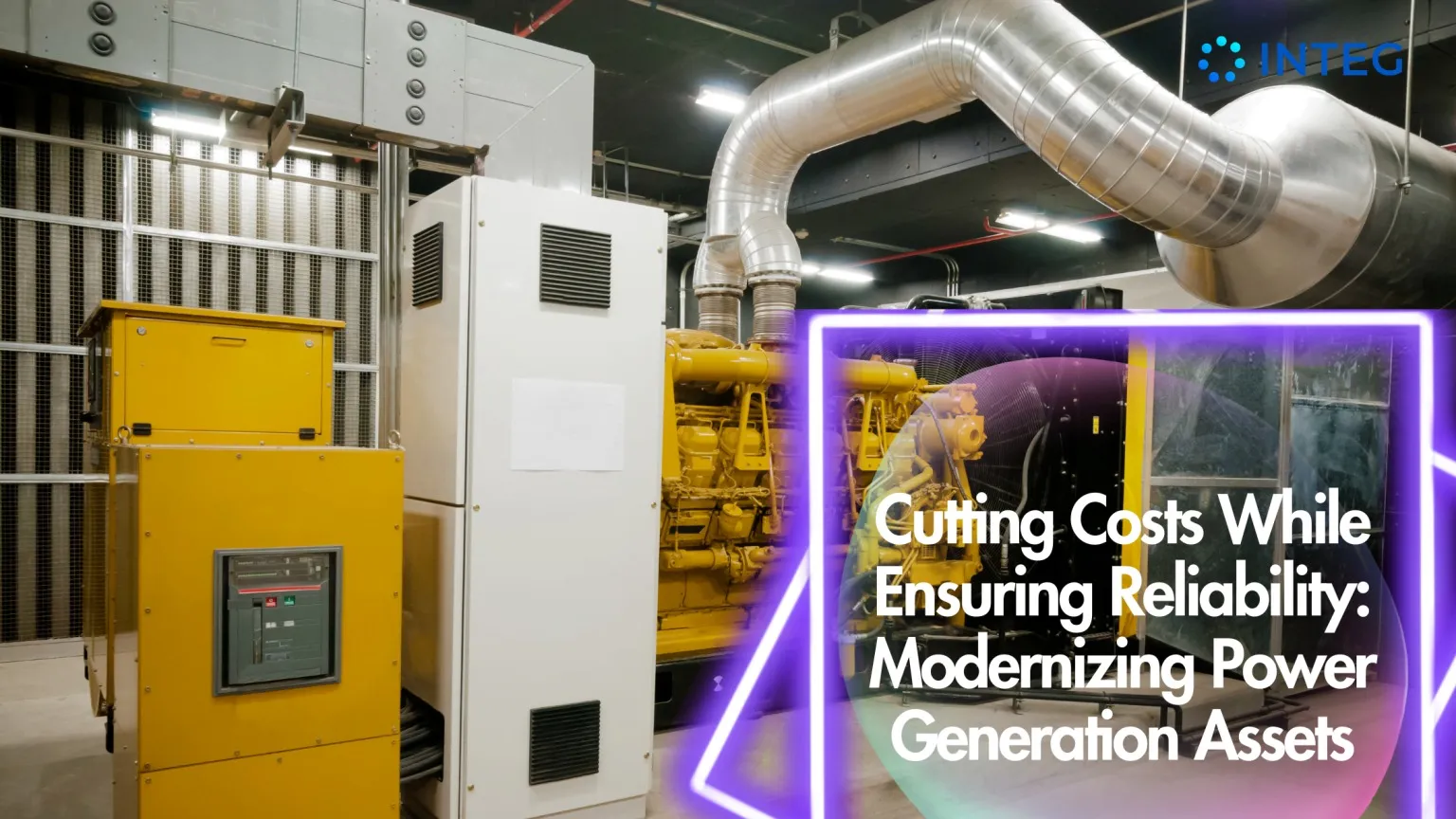 Cutting Costs While Ensuring Reliability: Modernizing Power Generation Assets
