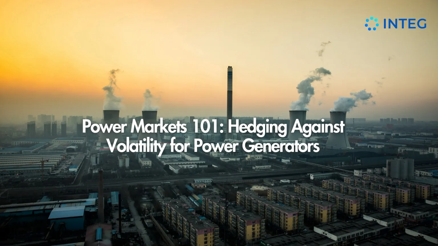 Power Markets 101: Hedging Against Volatility for Power Generators