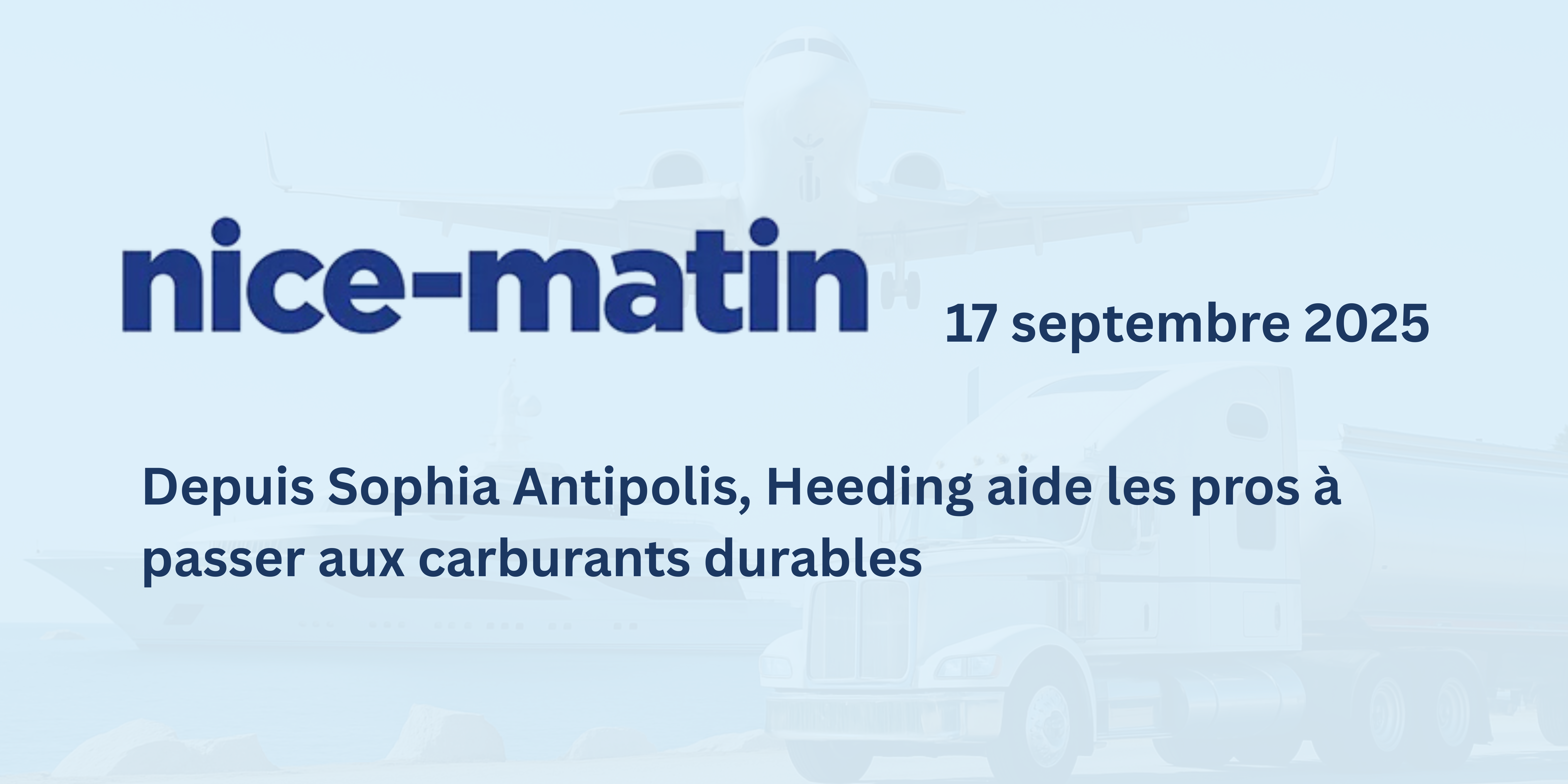 L’article met en avant notre mission depuis Sophia Antipolis : simplifier l’accès aux carburants durables pour les secteurs routier, aérien, maritime, industriel et du BTP, et accompagner les entreprises dans leur transition énergétique.