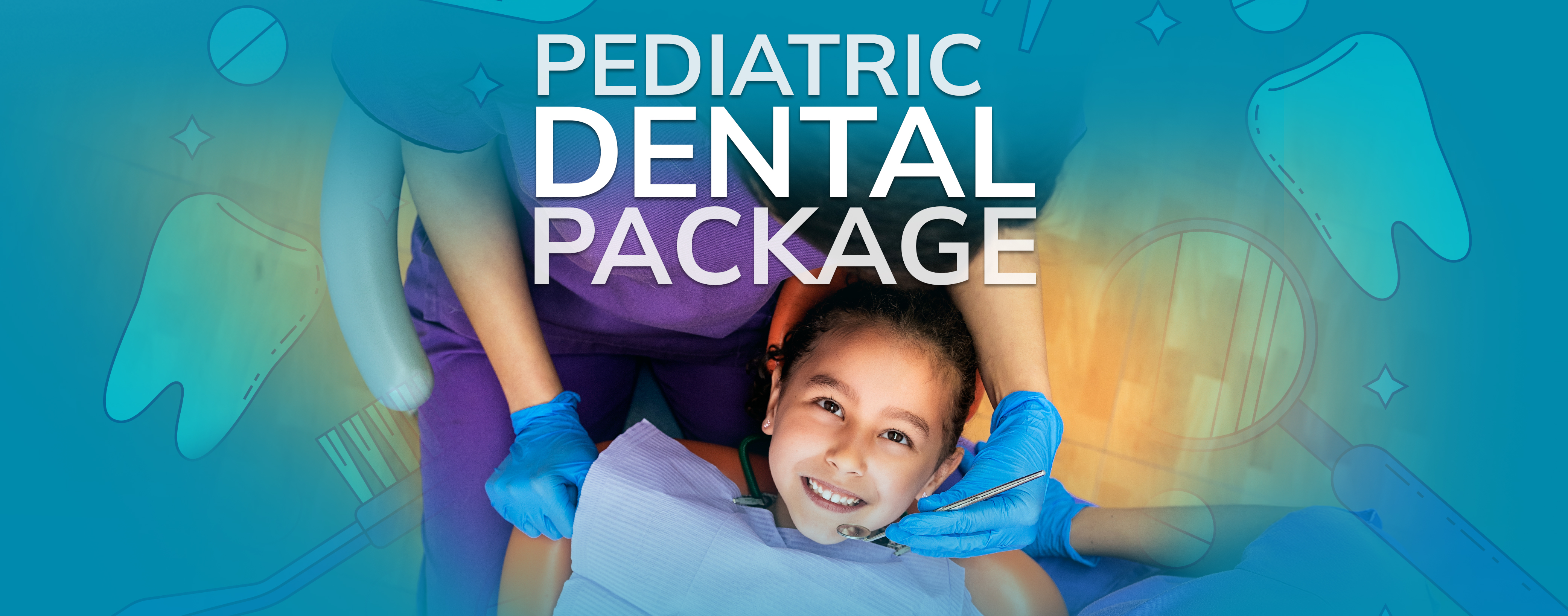 Smiling child reclined in dentist chair with dental professional in blue gloves and pediatric dental package text.