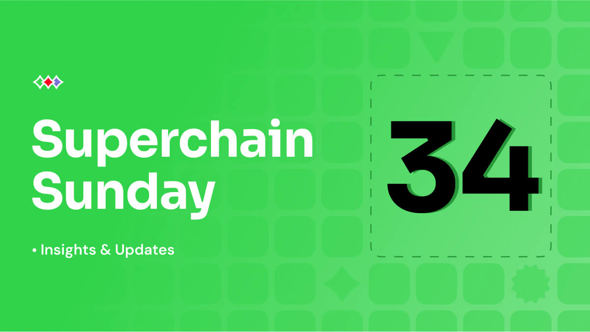 Superchain Sunday: Week 34, 2025