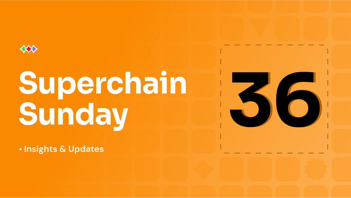 Superchain Sunday: Week 36 2025		